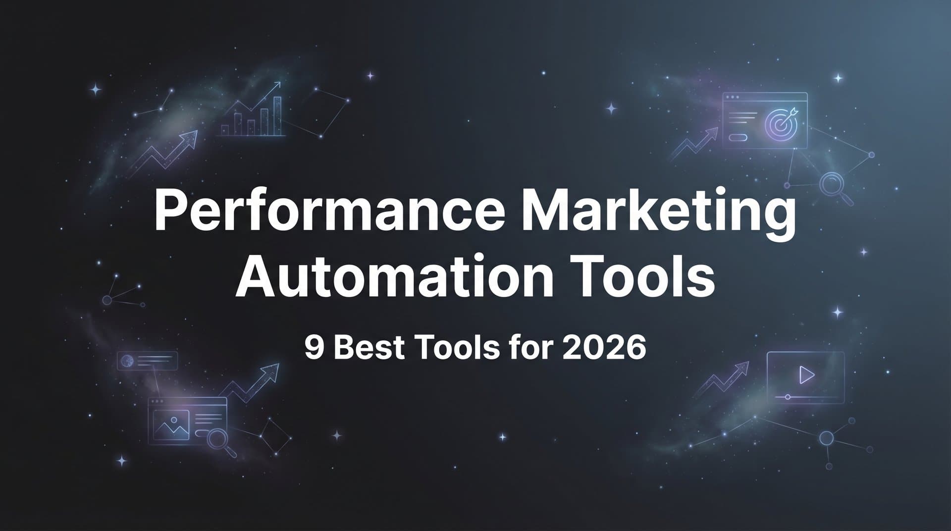 Featured image for 9 Best Performance Marketing Automation Tools in 2026