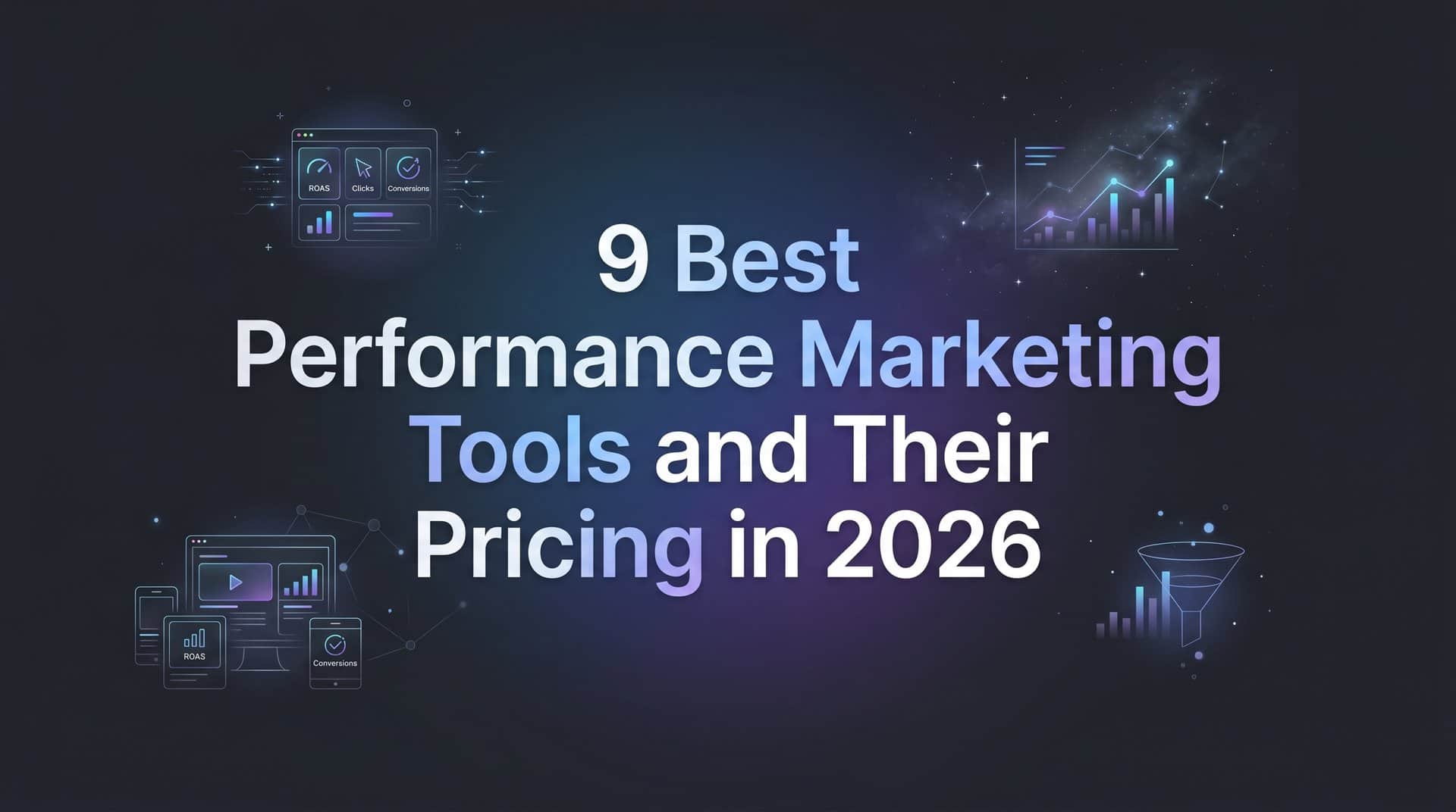 Featured image for 9 Best Performance Marketing Tools and Their Pricing in 2026
