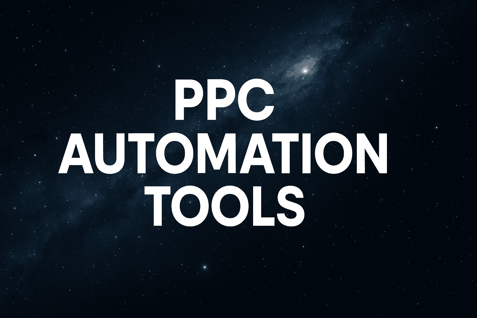 Top 8 PPC Automation Tools To Maximize ROI In 2025