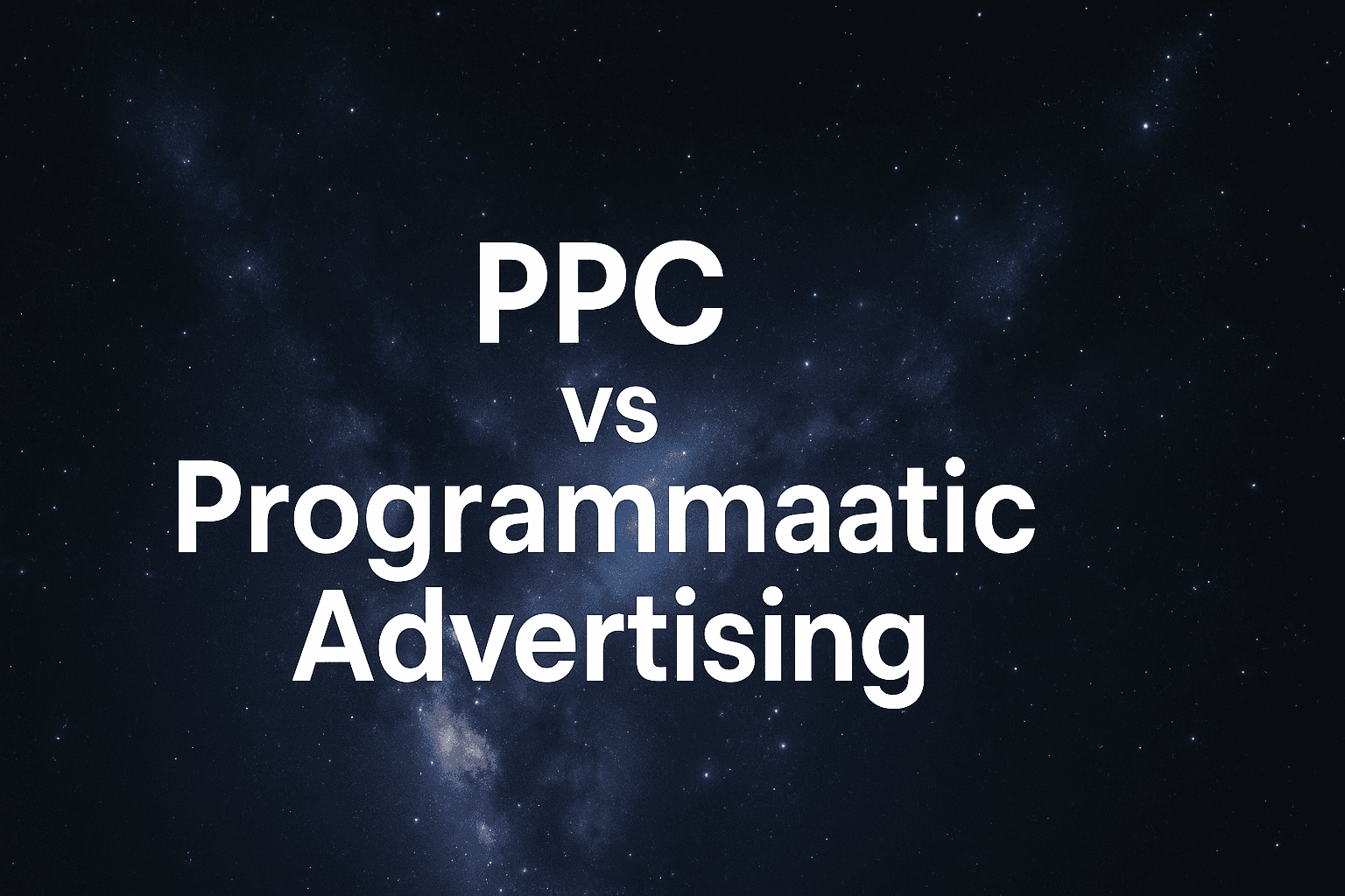 Featured image for 3 Strategic Frameworks For Choosing Between PPC Vs Programmatic Advertising