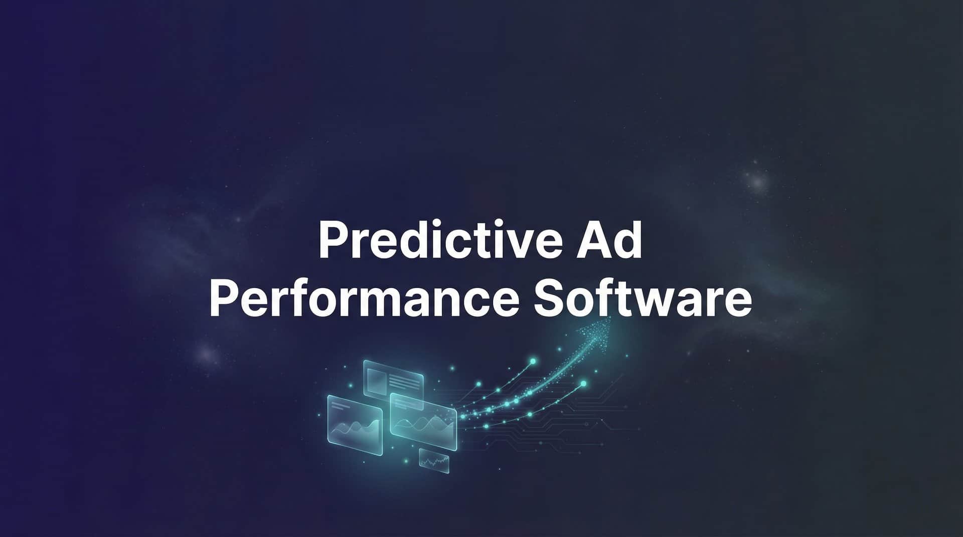 Featured image for 9 Best Predictive Ad Performance Software Tools in 2026