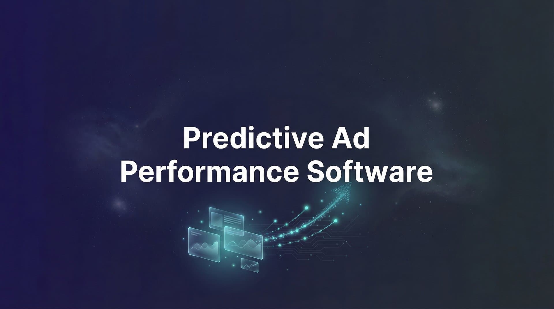 Featured image for 9 Best Predictive Ad Performance Software Tools in 2026