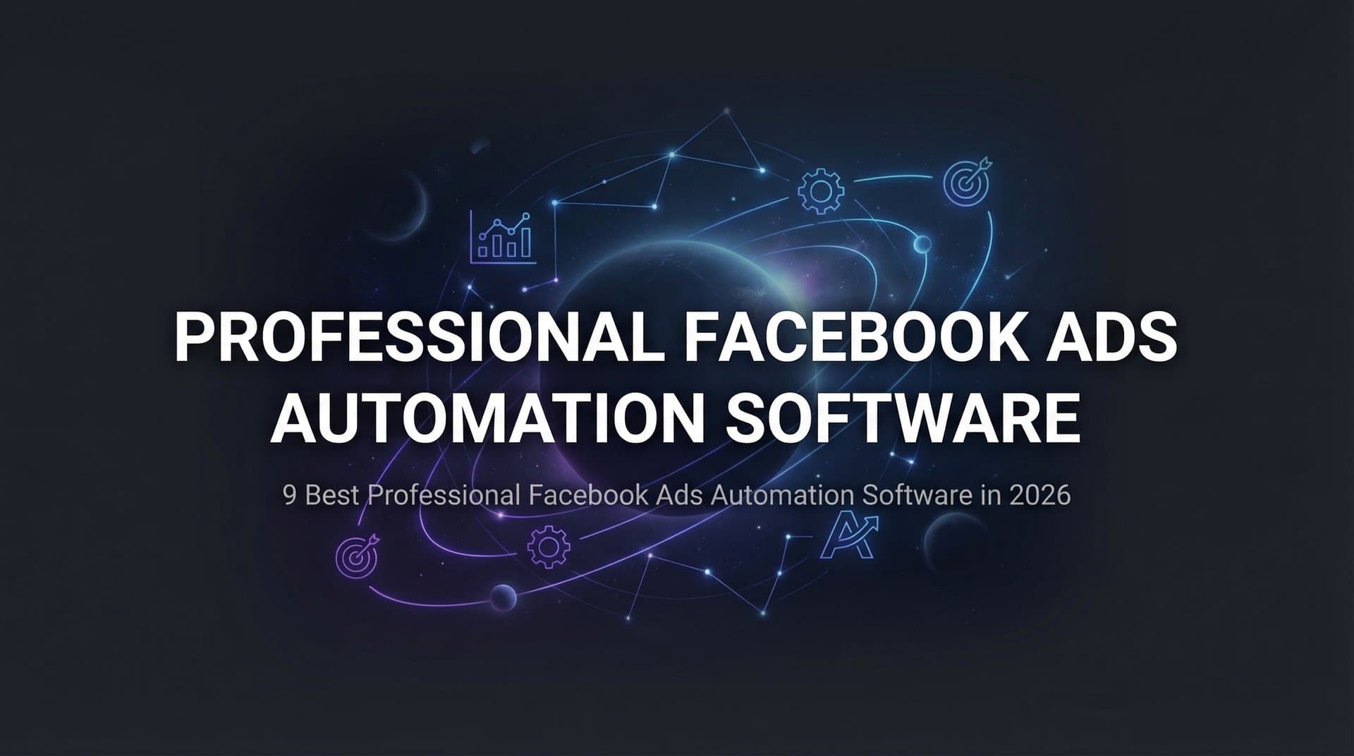 Featured image for 9 Best Professional Facebook Ads Automation Software in 2026