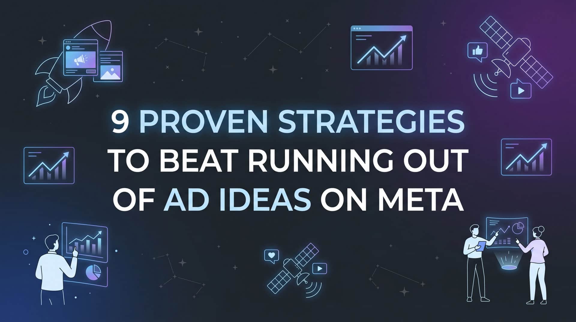 Featured image for 9 Proven Strategies to Beat Running Out of Ad Ideas on Meta