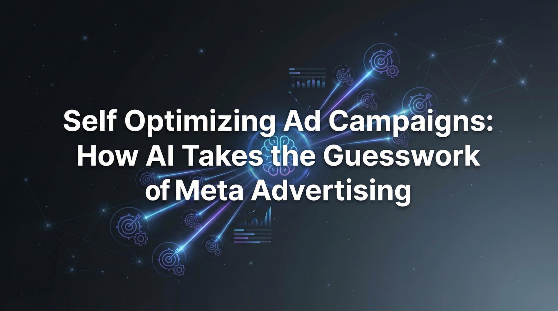 Featured image for Self Optimizing Ad Campaigns: How AI Takes the Guesswork Out of Meta Advertising