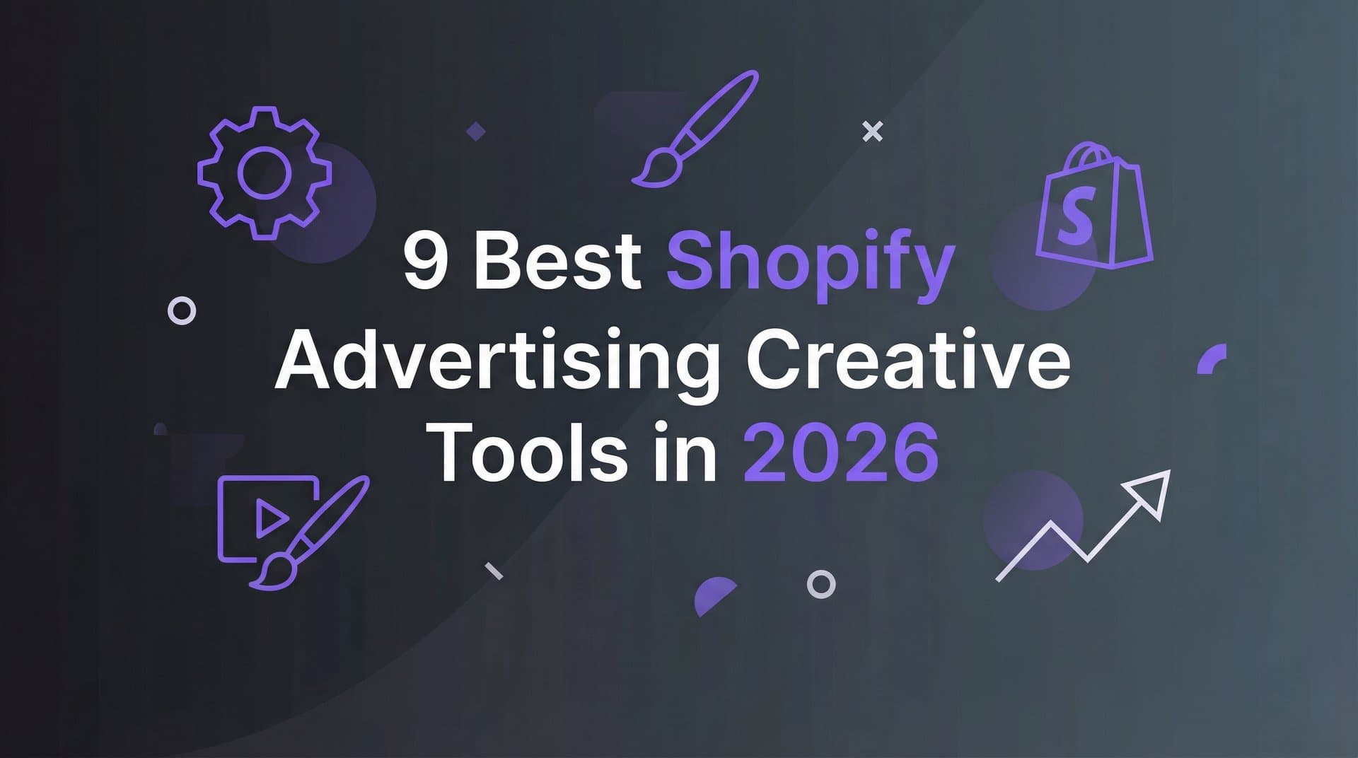 Featured image for 9 Best Shopify Advertising Creative Tools in 2026