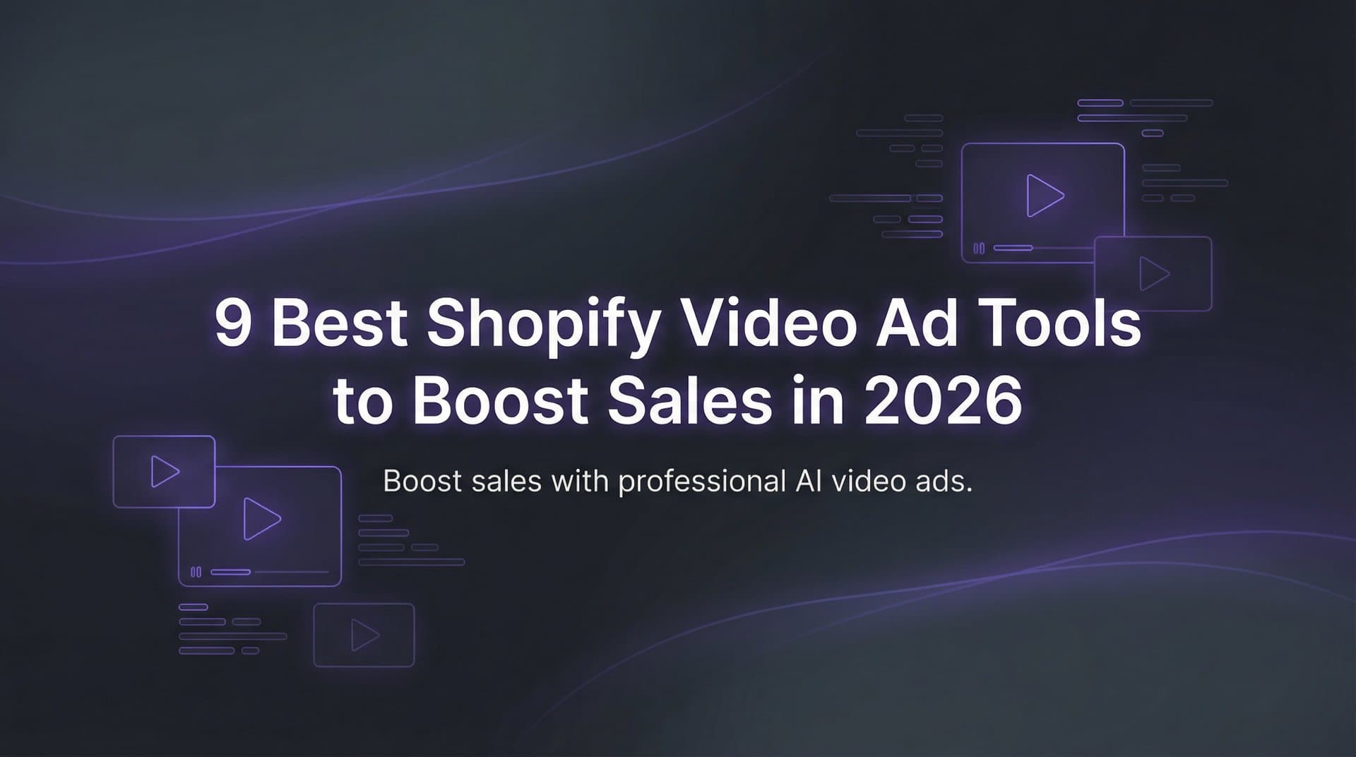 Featured image for 9 Best Shopify Video Ad Tools to Boost Sales in 2026