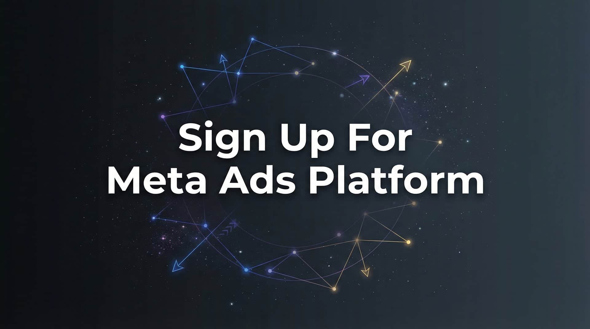 Featured image for How to Sign Up for Meta Ads Platform: Complete Setup Guide for 2026