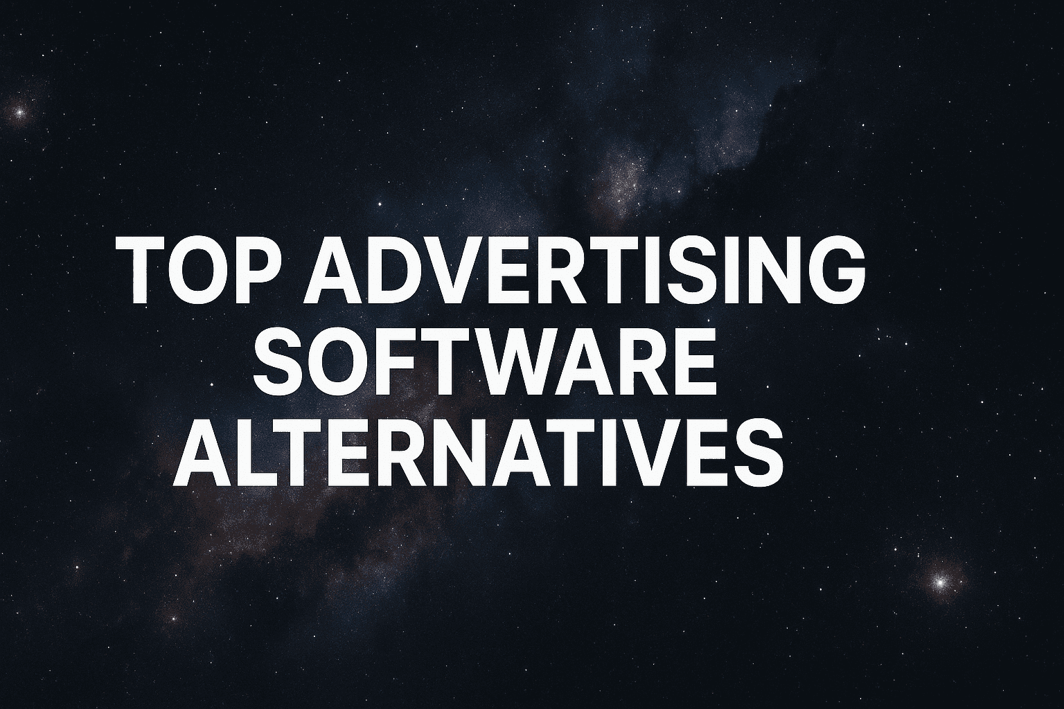 7 Best Top Advertising Software Alternatives That Actually Drive Results In 2026