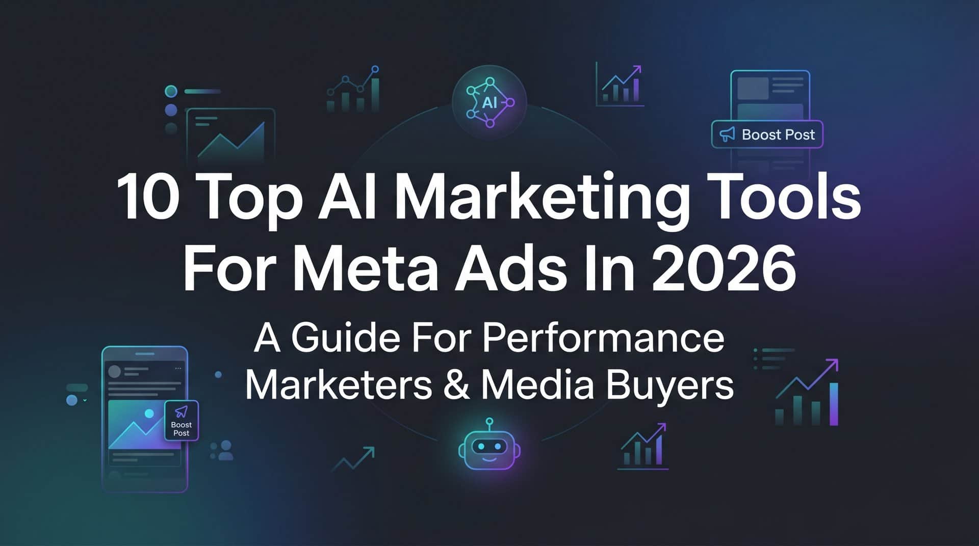 10 Top AI Marketing Tools for Meta Ads in 2026