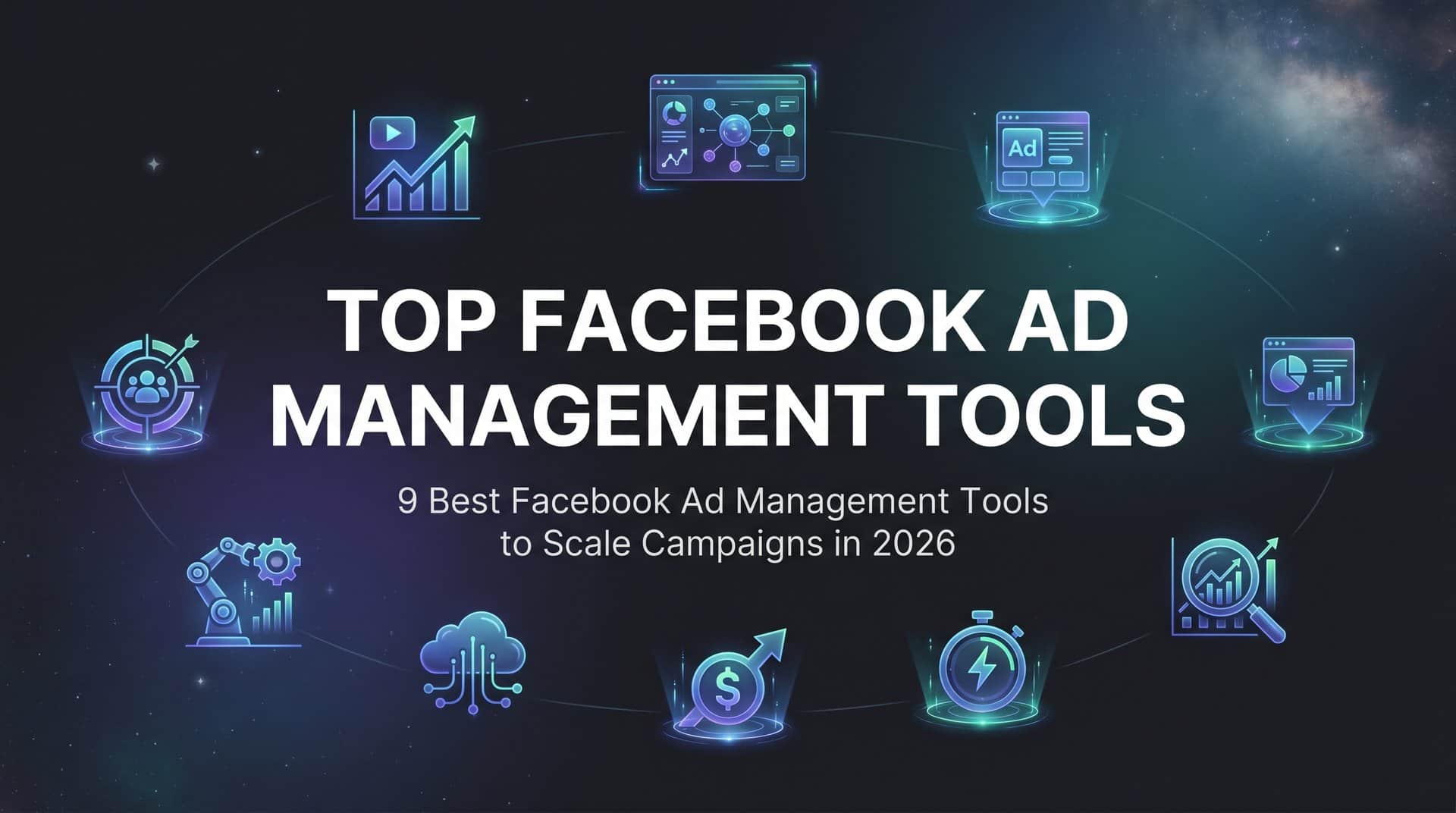 Featured image for 9 Best Facebook Ad Management Tools to Scale Campaigns in 2026