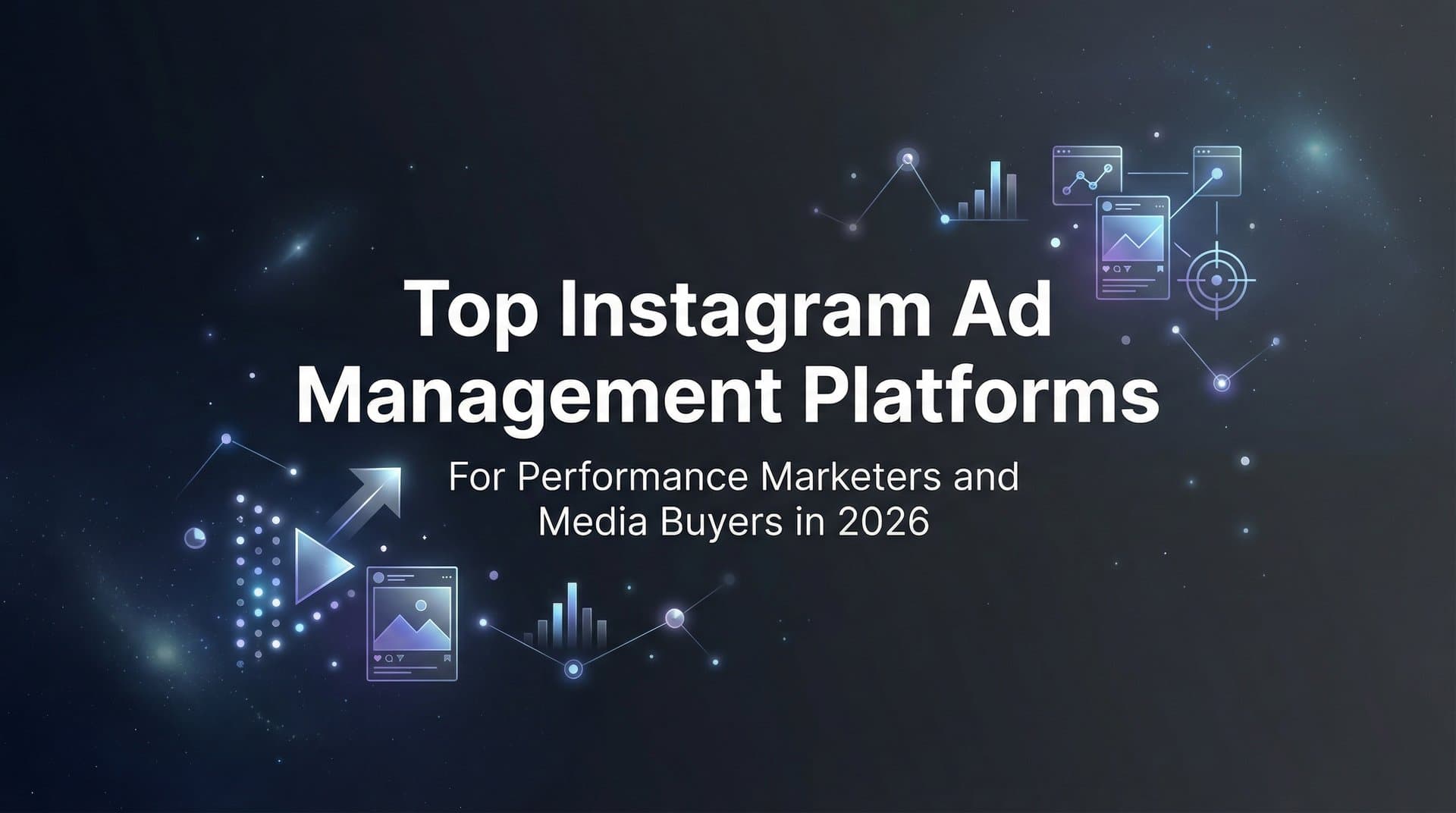 9 Best Instagram Ad Management Platforms in 2026