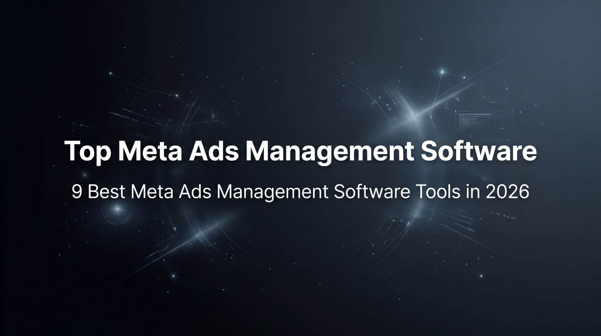 Featured image for 9 Best Meta Ads Management Software Tools in 2026