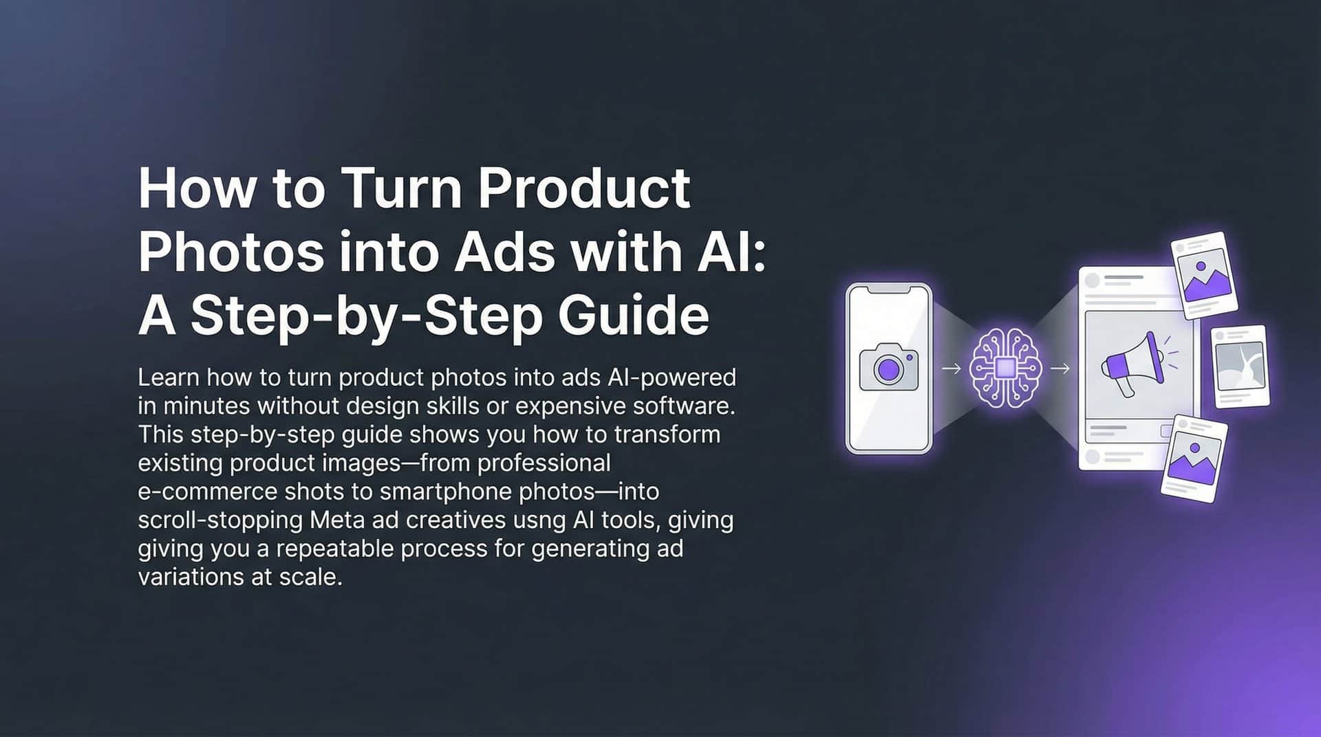 How to Turn Product Photos into Ads with AI: A Step-by-Step Guide