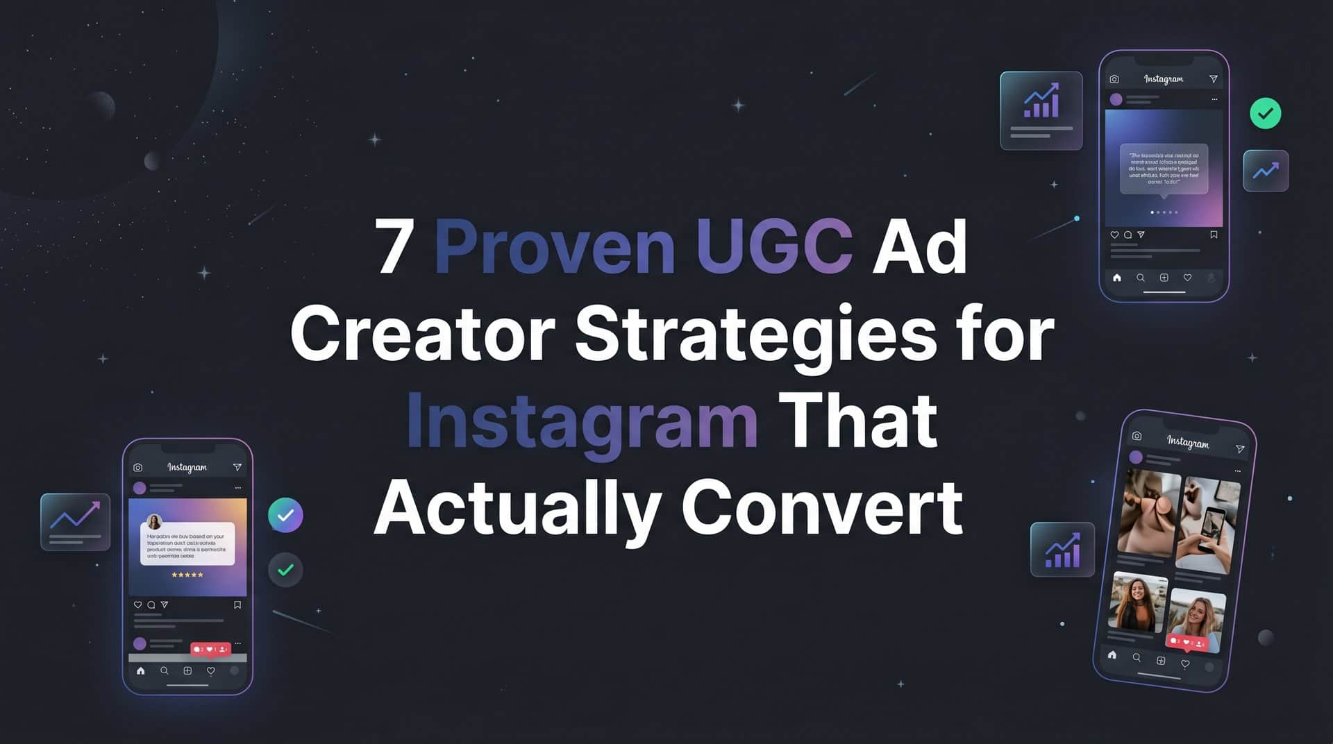 Featured image for 7 Proven UGC Ad Creator Strategies for Instagram That Actually Convert