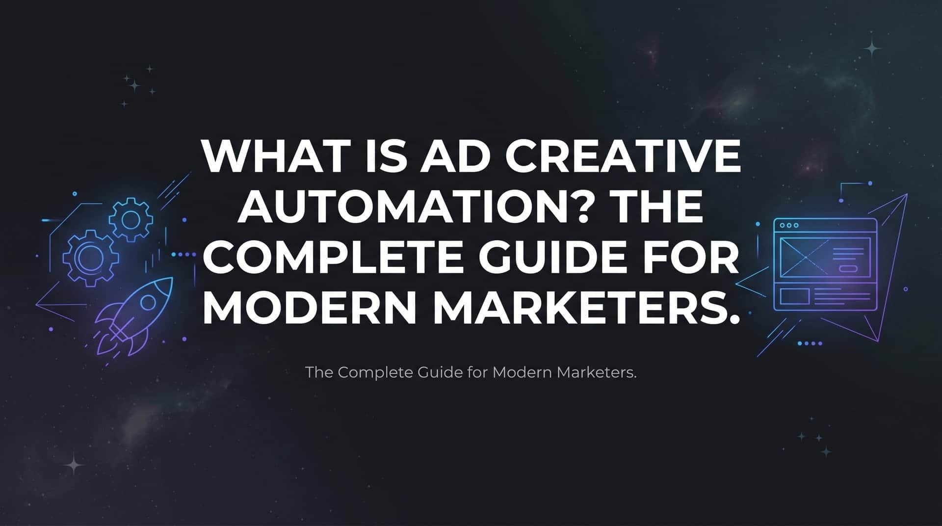 Featured image for What Is Ad Creative Automation? The Complete Guide for Modern Marketers