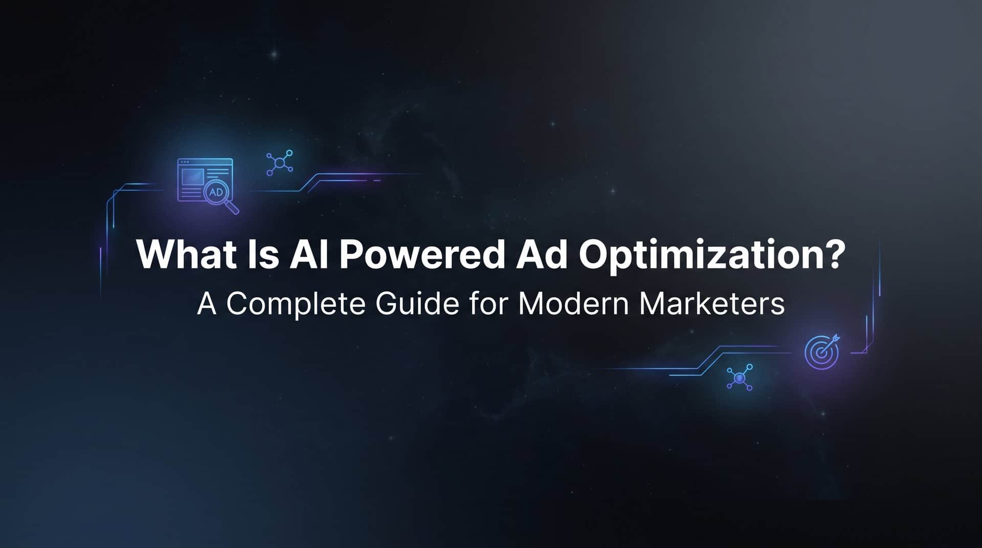 Featured image for What Is AI Powered Ad Optimization? A Complete Guide for Modern Marketers