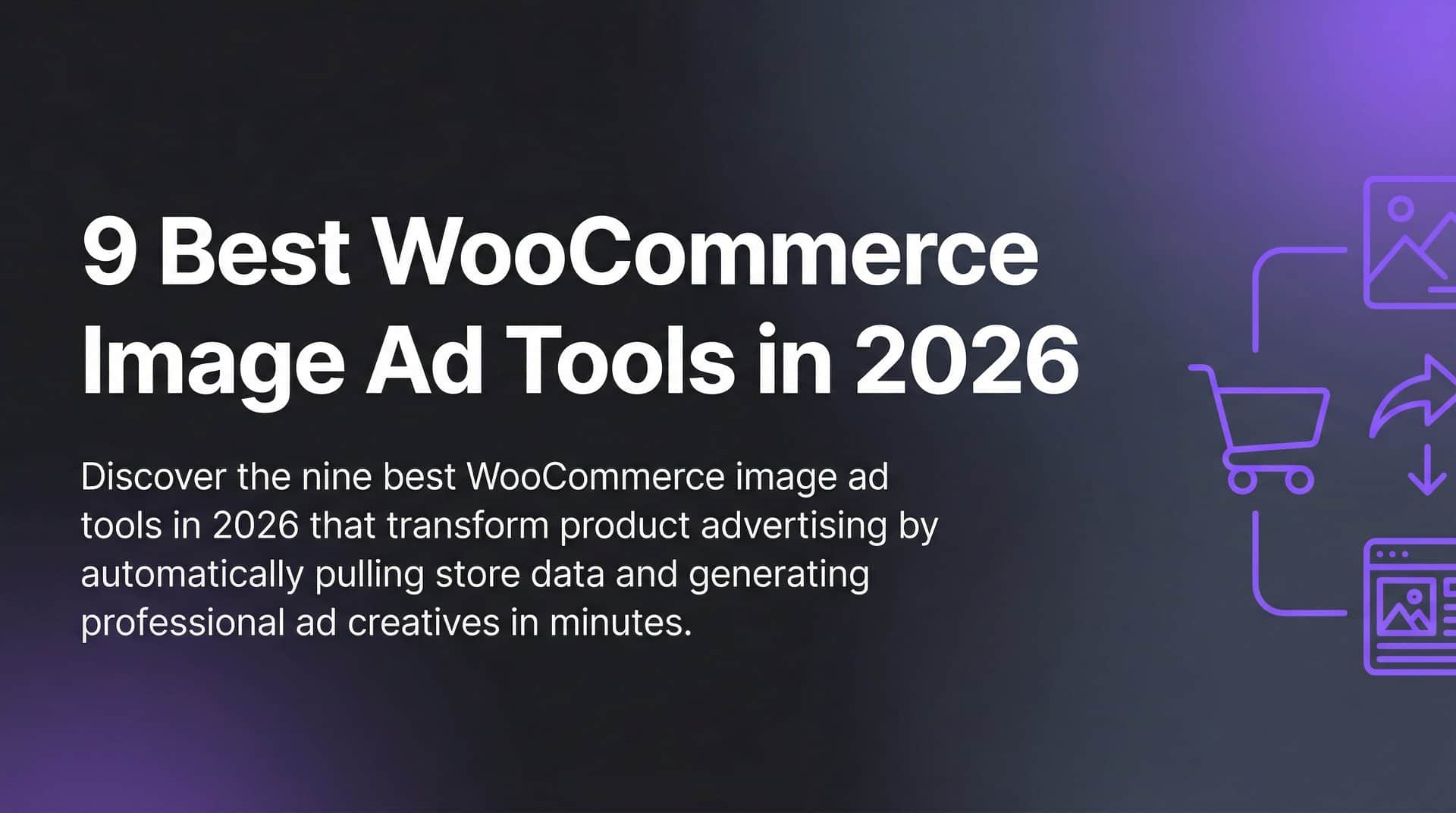Featured image for 9 Best WooCommerce Image Ad Tools in 2026