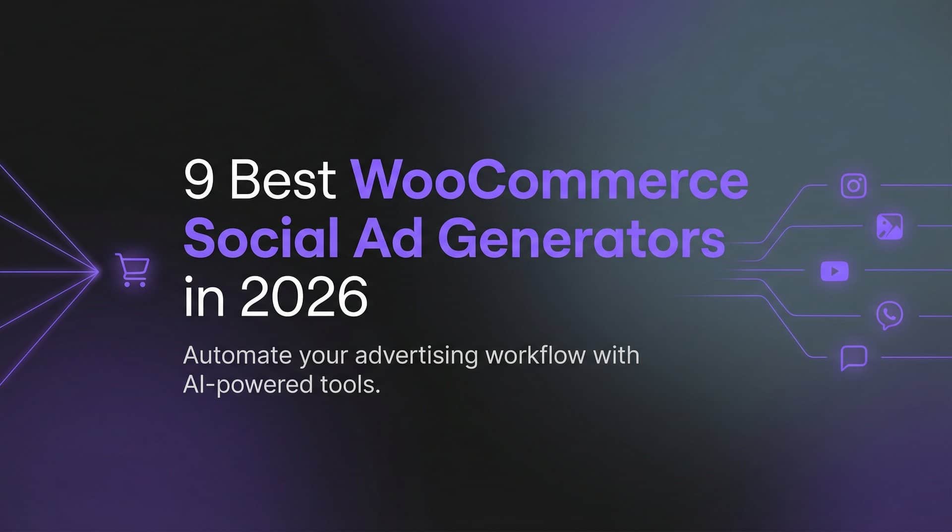 Featured image for 9 Best WooCommerce Social Ad Generators in 2026