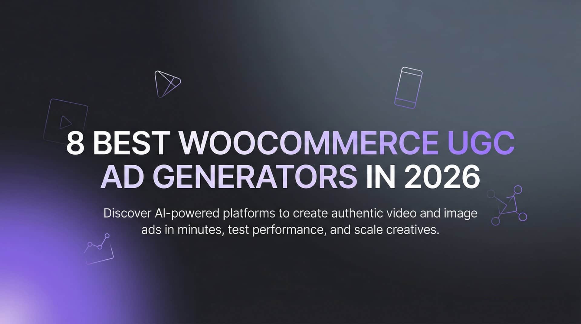 Featured image for 8 Best WooCommerce UGC Ad Generators in 2026