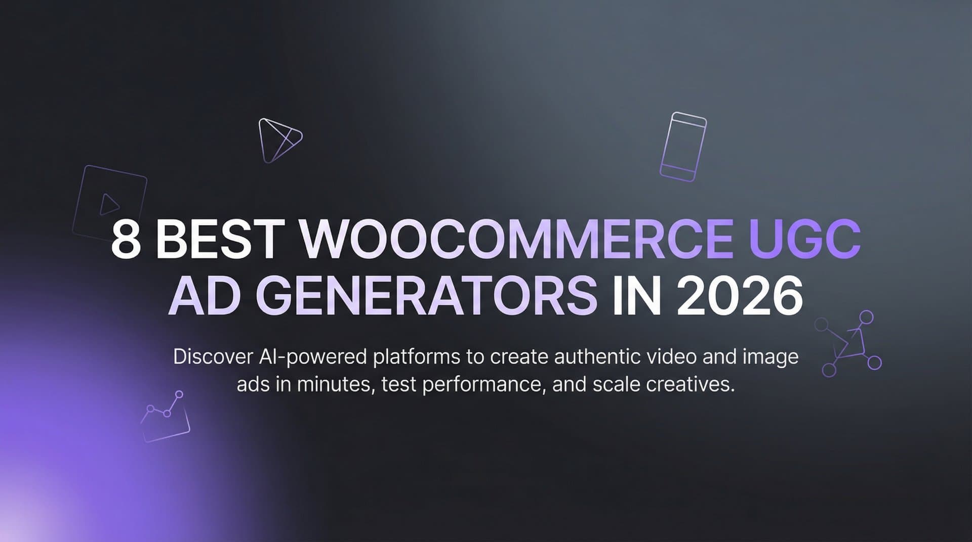 Featured image for 8 Best WooCommerce UGC Ad Generators in 2026