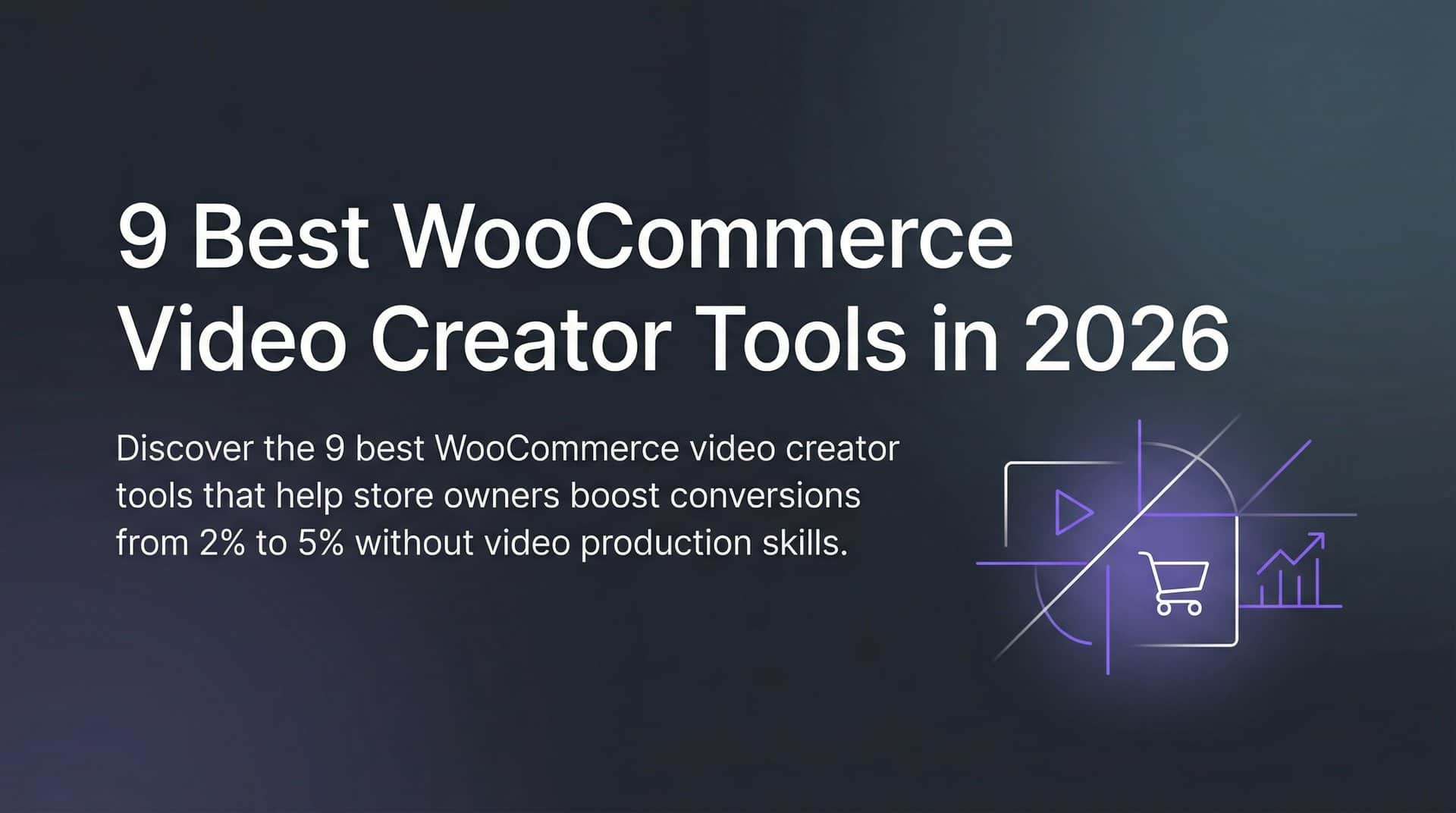 Featured image for 9 Best WooCommerce Video Creator Tools in 2026