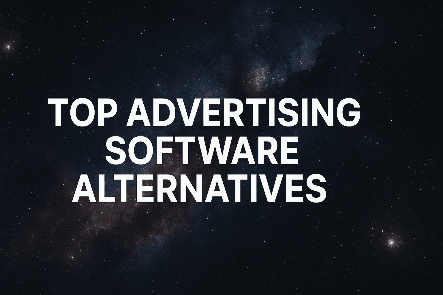 7 Best Top Advertising Software Alternatives That Actually Drive Results In 2026