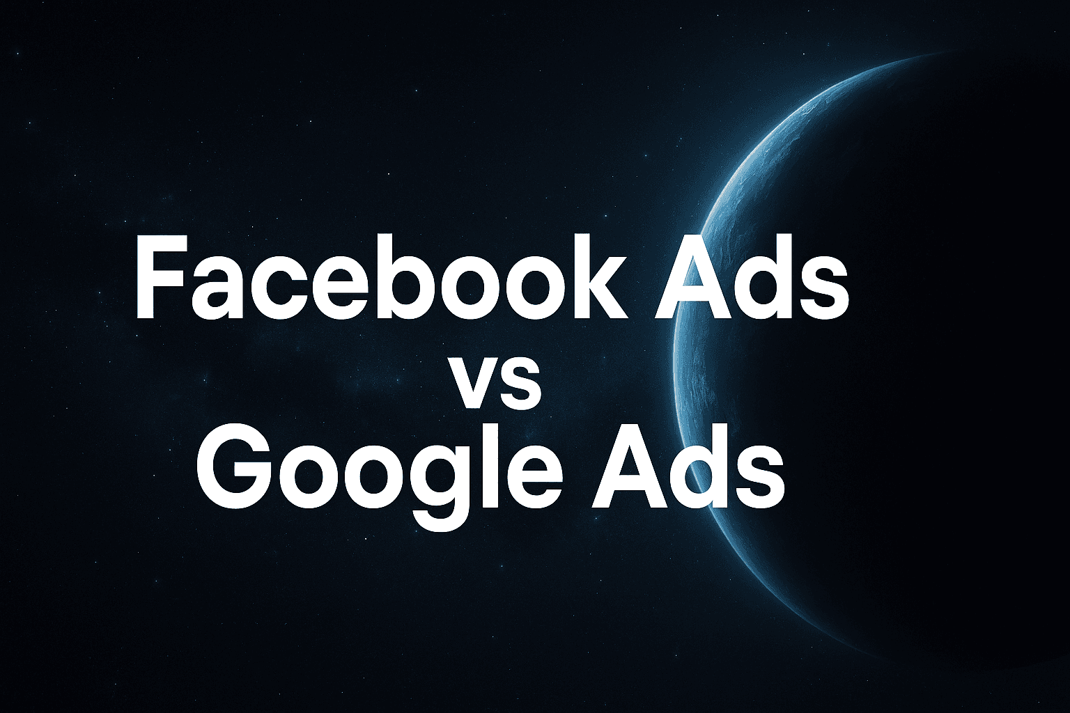 3 Best Facebook Ads Vs Google Ads Strategies To Maximize Your ROI