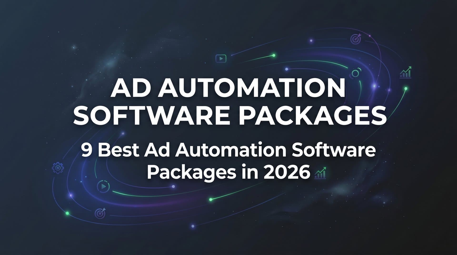 Featured image for: 9 Best Ad Automation Software Packages in 2026