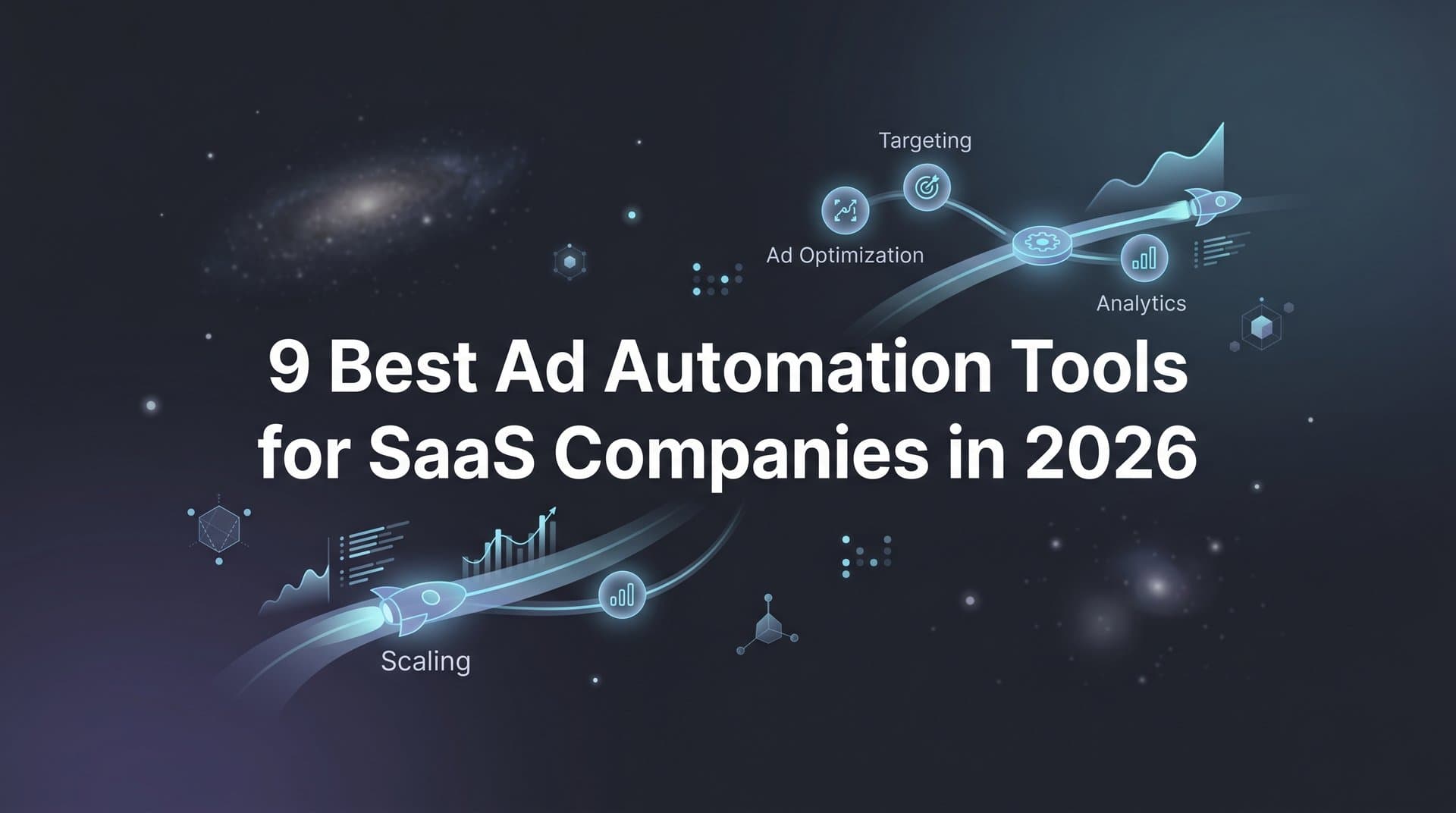 Featured image for: 9 Best Ad Automation Tools for SaaS Companies in 2026