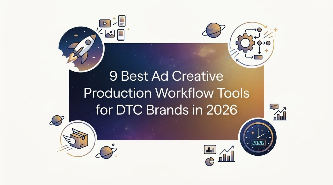 Featured image for: 9 Best Ad Creative Production Workflow Tools for DTC Brands in 2026