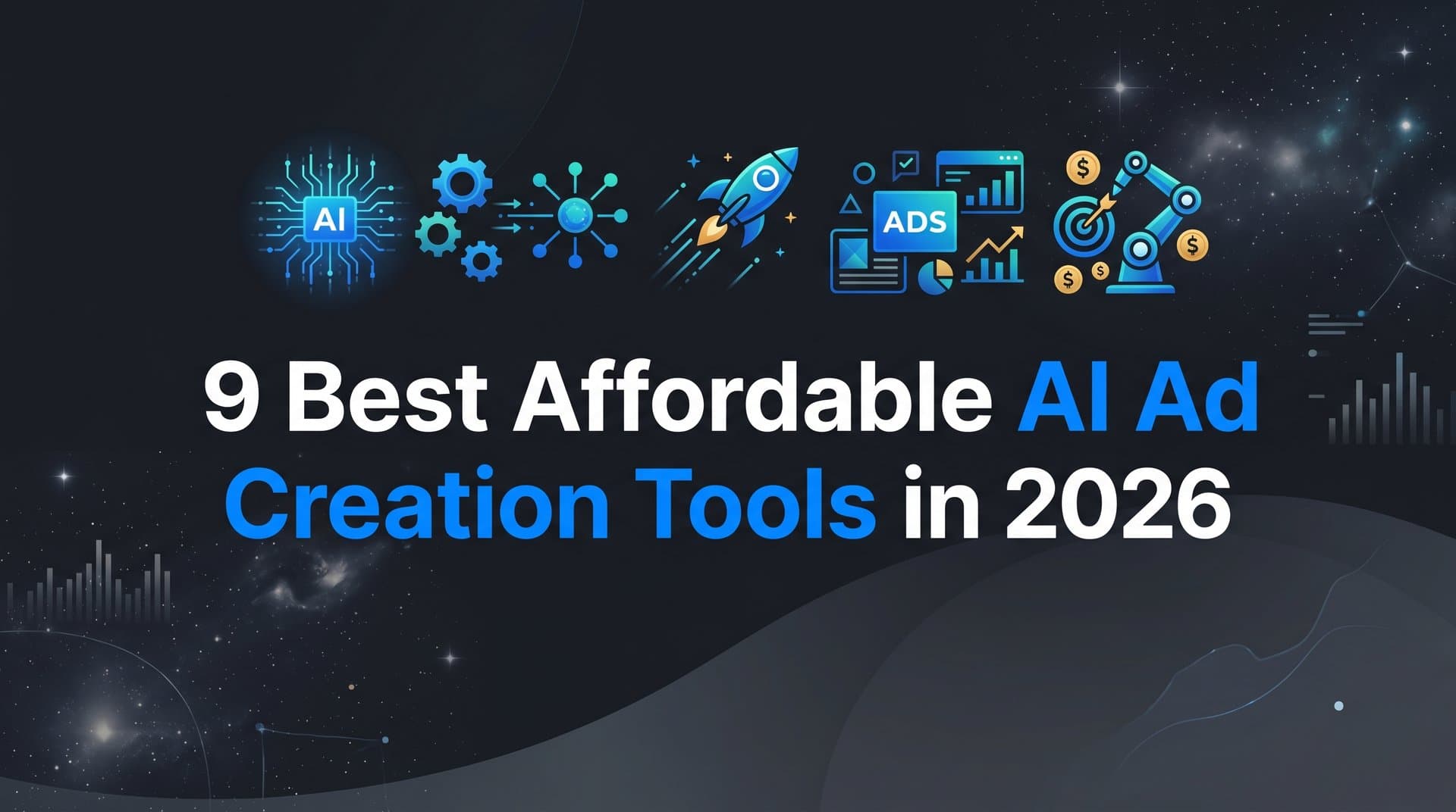 Featured image for: 9 Best Affordable AI Ad Creation Tools in 2026