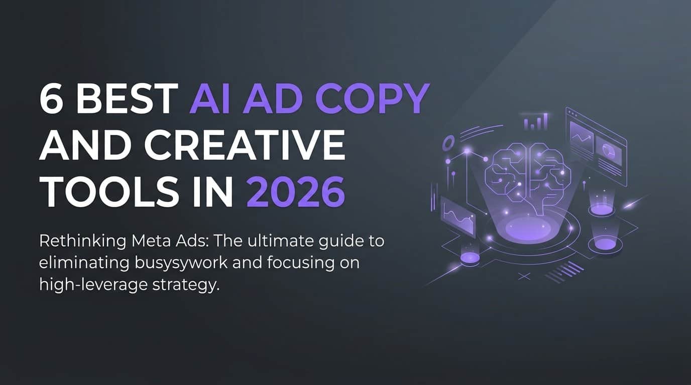 6 Best AI Ad Copy and Creative Tools in 2026