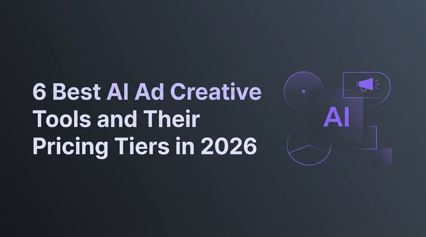 Featured image for: 6 Best AI Ad Creative Tools and Their Pricing Tiers in 2026