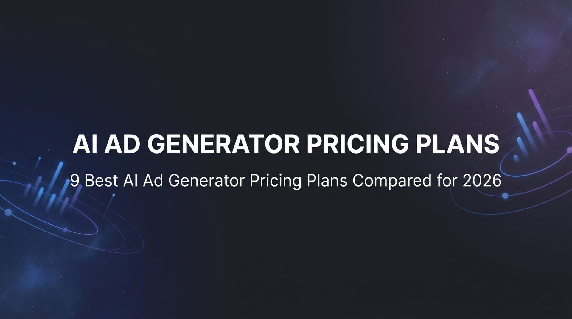 Featured image for: 9 Best AI Ad Generator Pricing Plans Compared for 2026