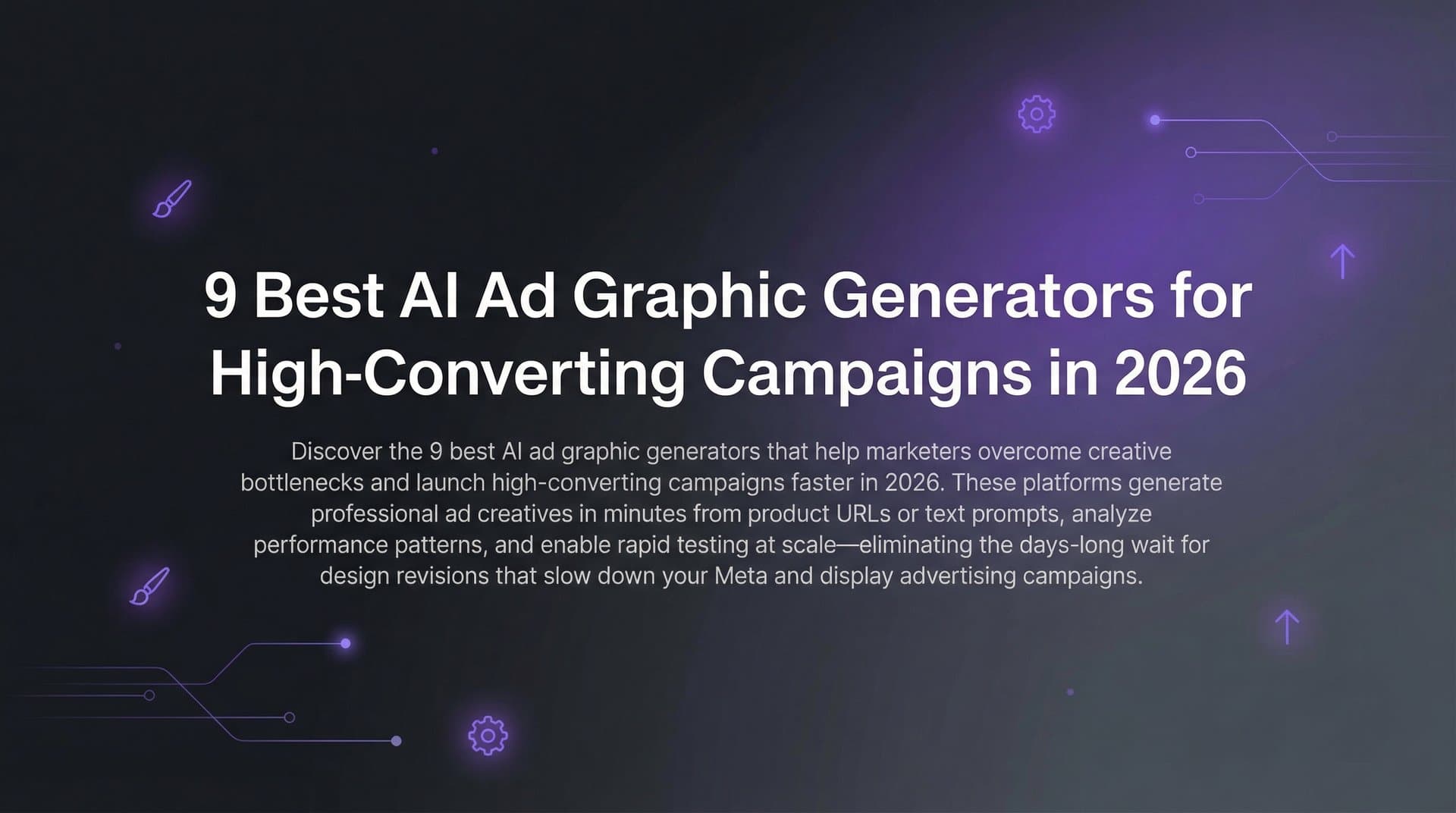 Featured image for: 9 Best AI Ad Graphic Generators for High-Converting Campaigns in 2026