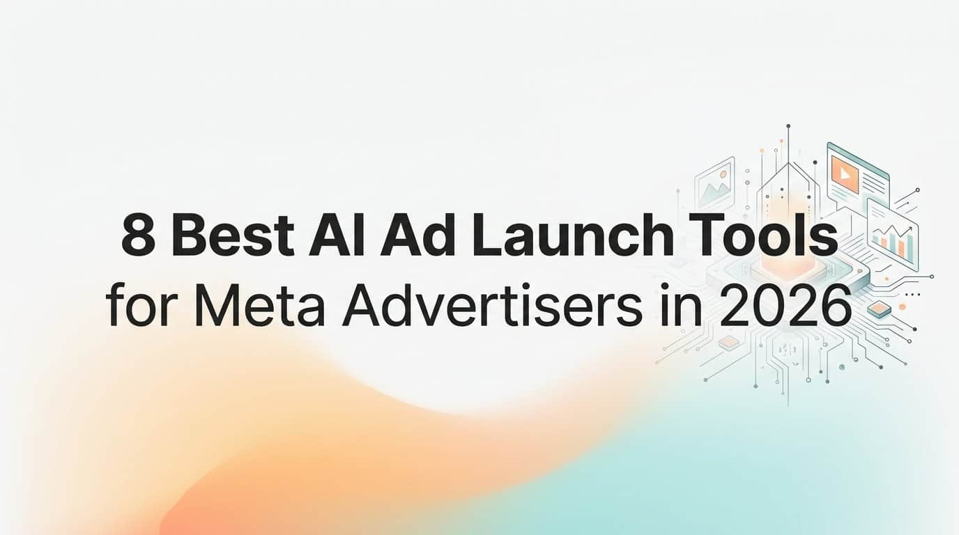 Featured image for 8 Best AI Ad Launch Tools for Meta Advertisers in 2026
