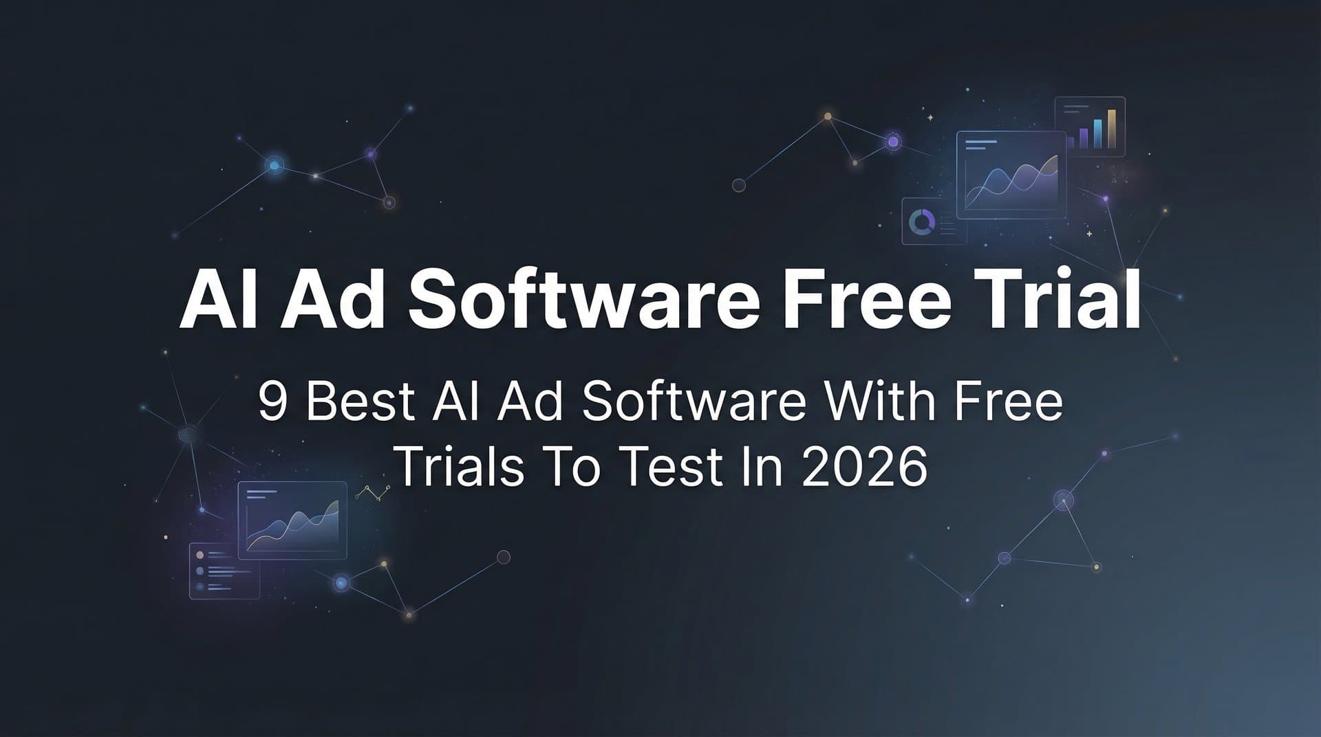 Featured image for: 9 Best AI Ad Software With Free Trials to Test in 2026