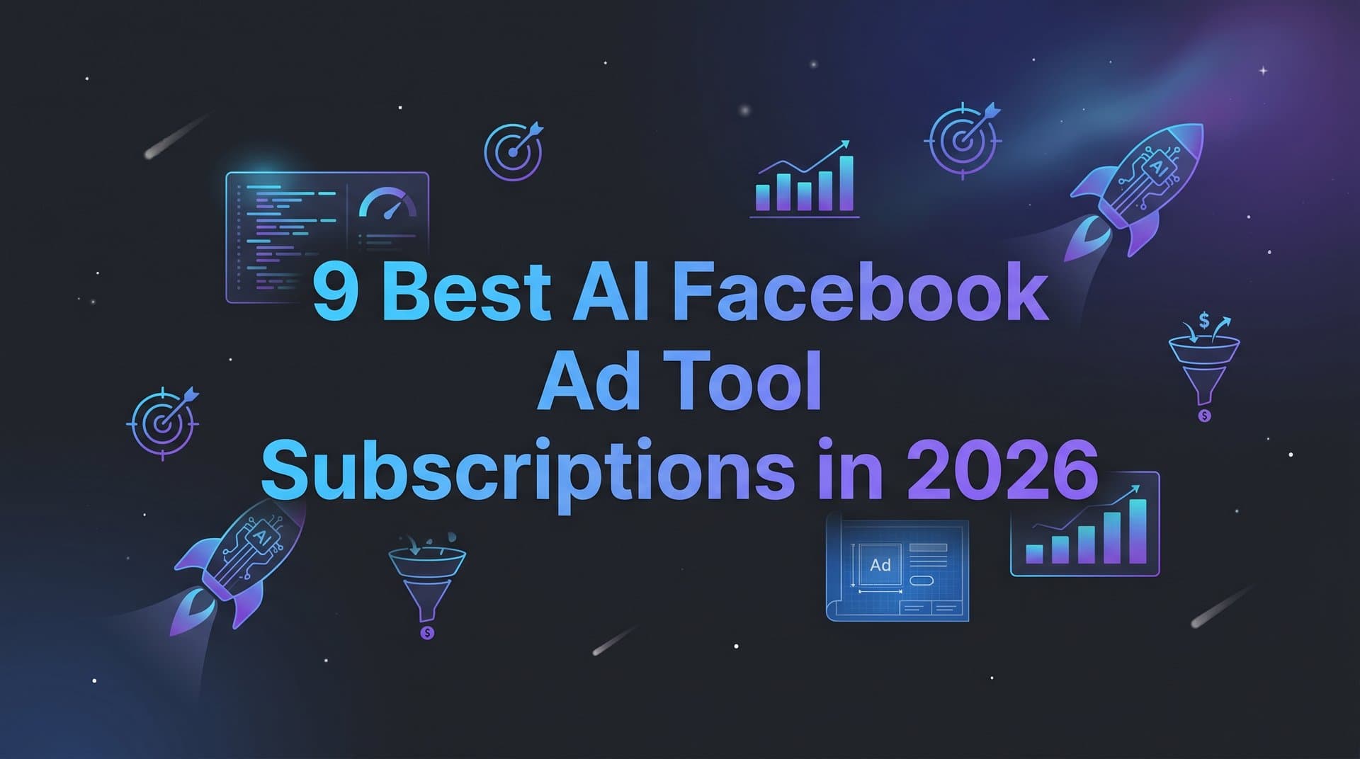 Featured image for: 9 Best AI Facebook Ad Tool Subscriptions in 2026