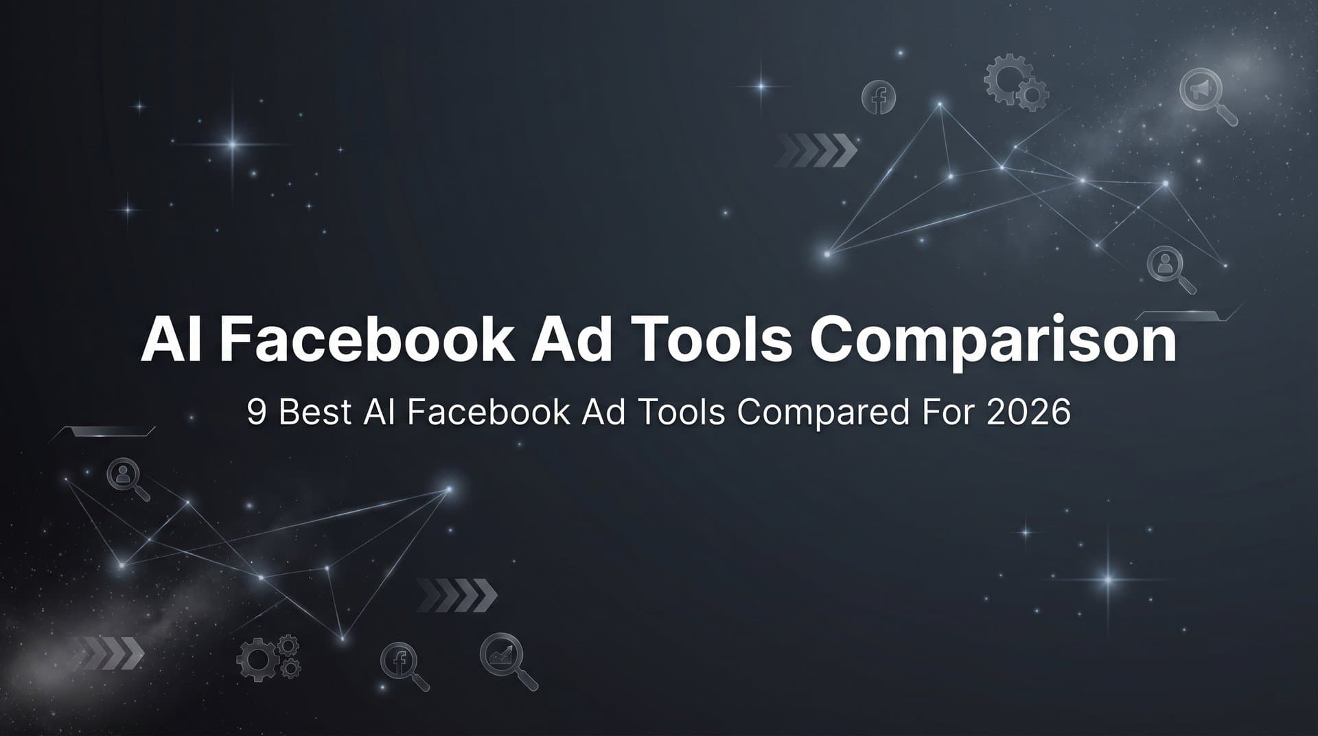 Featured image for: 9 Best AI Facebook Ad Tools Compared for 2026