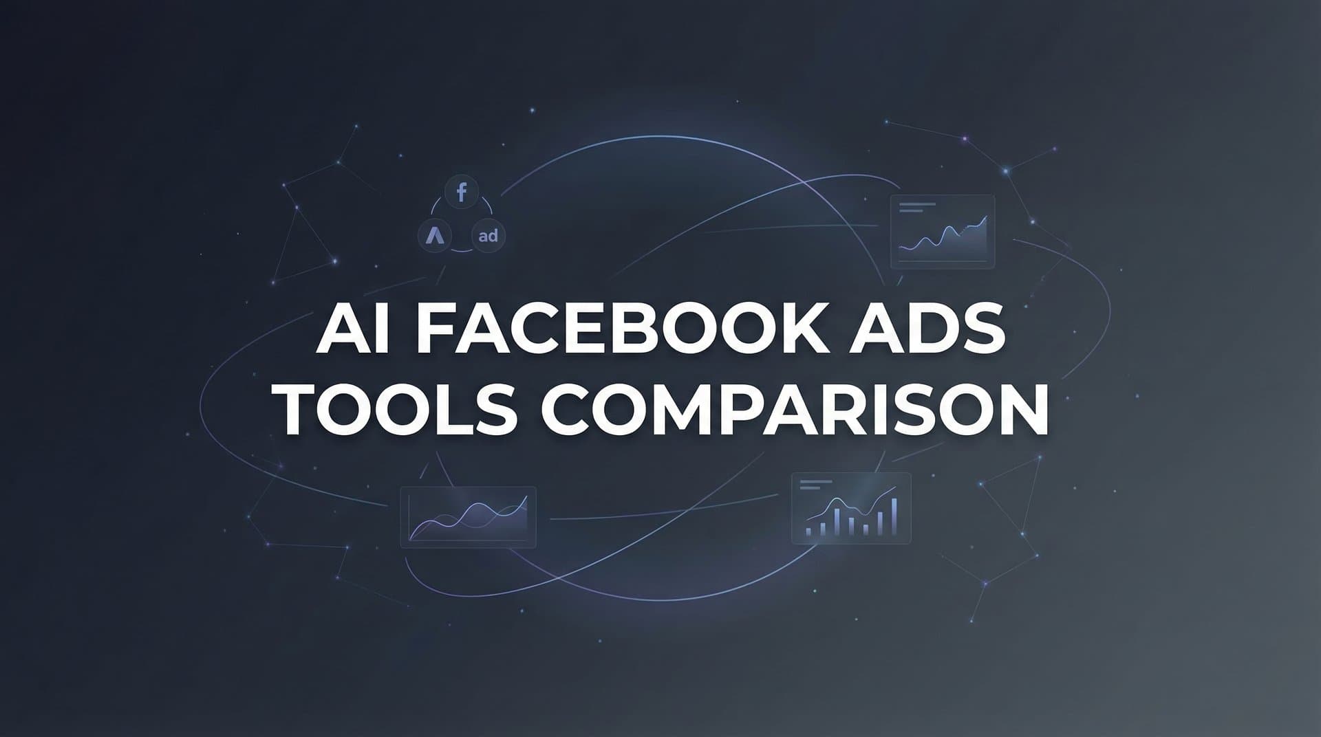 Featured image for: 9 Best AI Facebook Ads Tools Compared: Features, Pricing & Performance in 2026