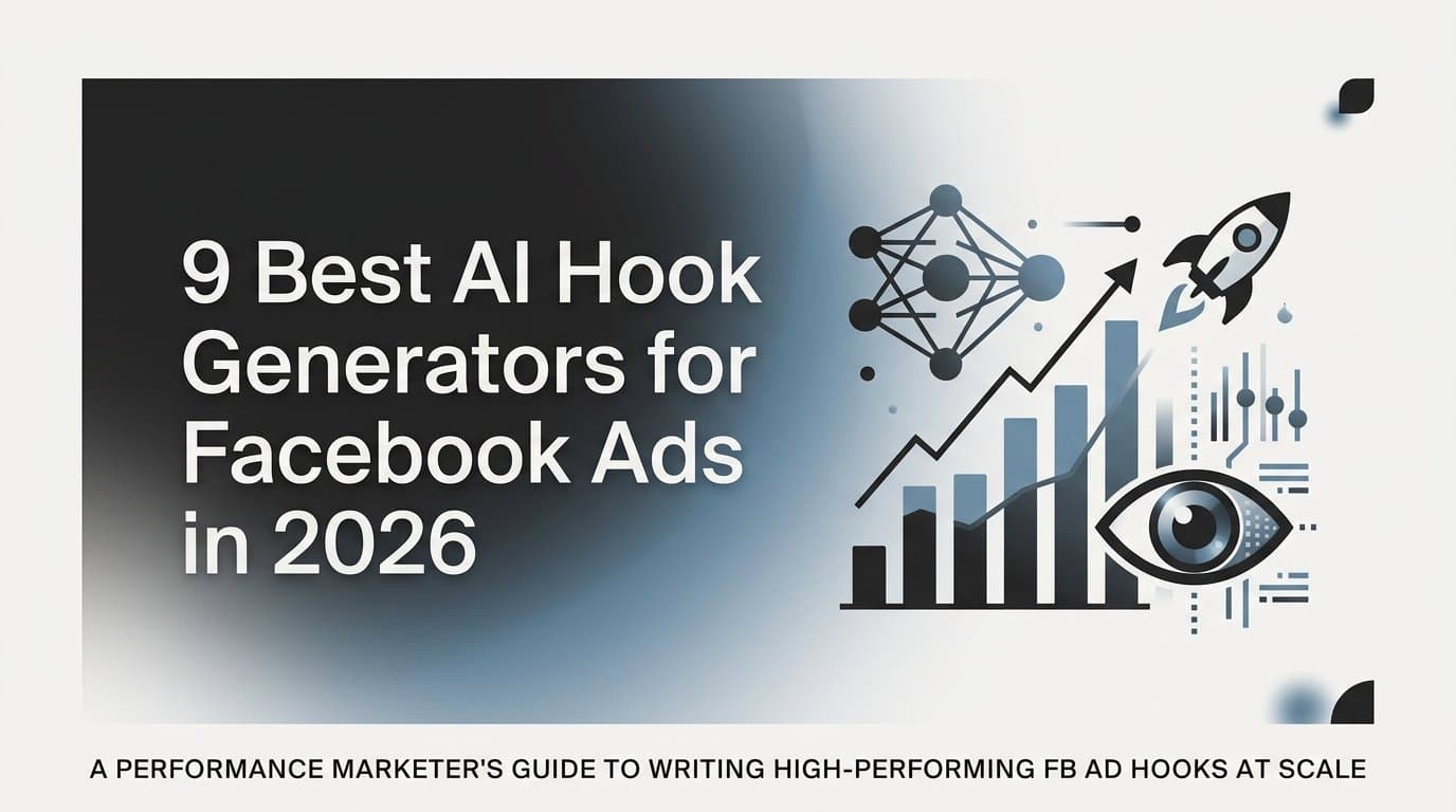 Featured image for: 9 Best AI Hook Generators for Facebook Ads in 2026