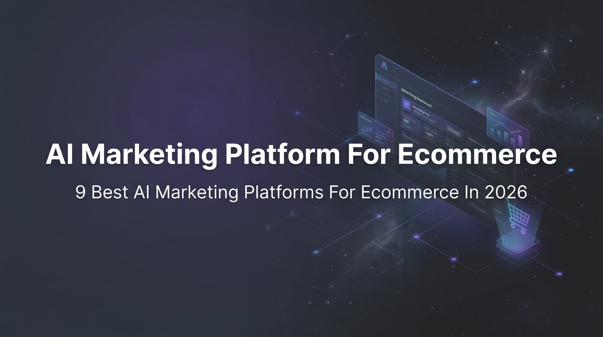 Featured image for: 9 Best AI Marketing Platforms for Ecommerce in 2026