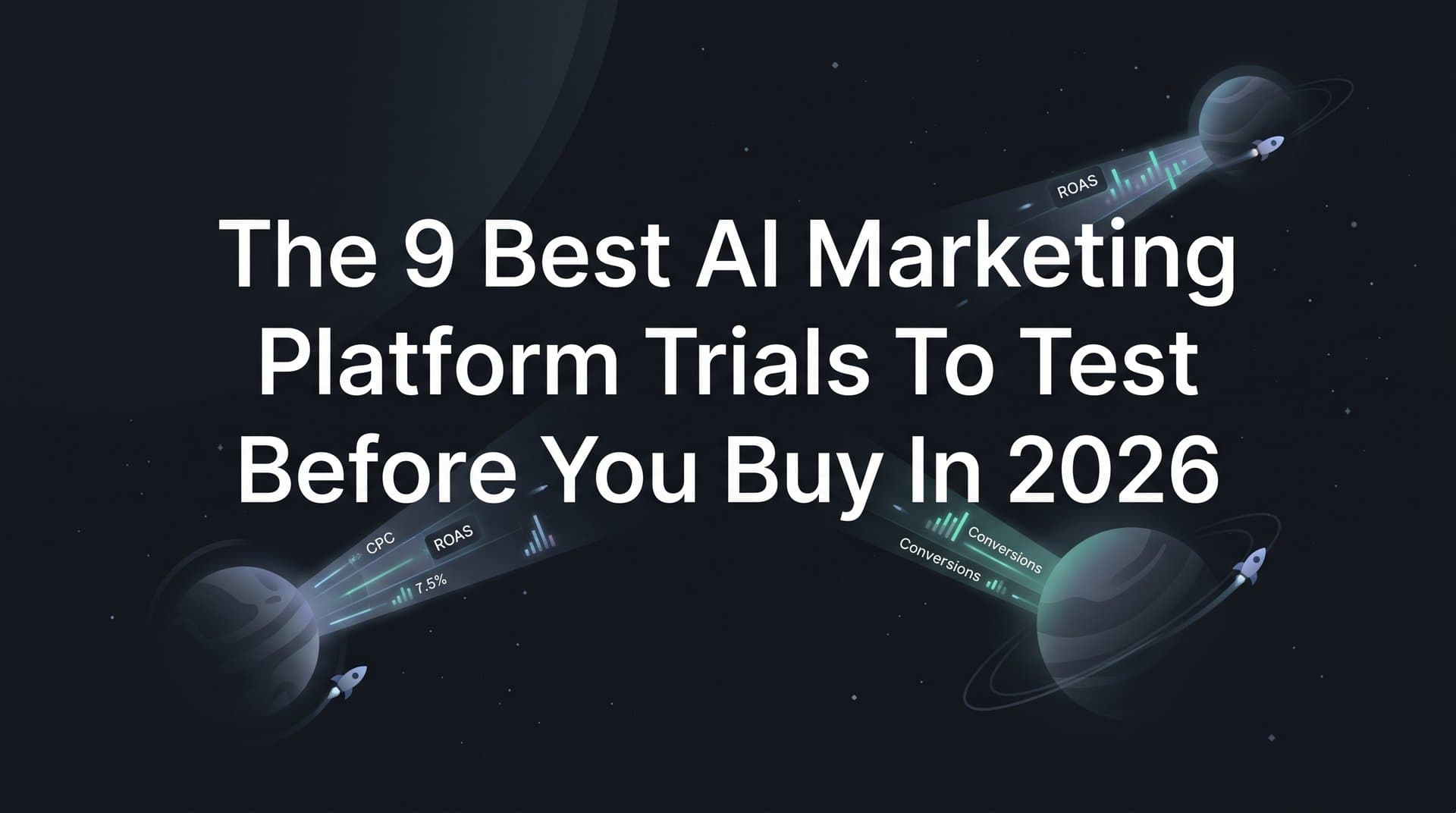 Featured image for: 9 Best AI Marketing Platform Trials to Test Before You Buy in 2026