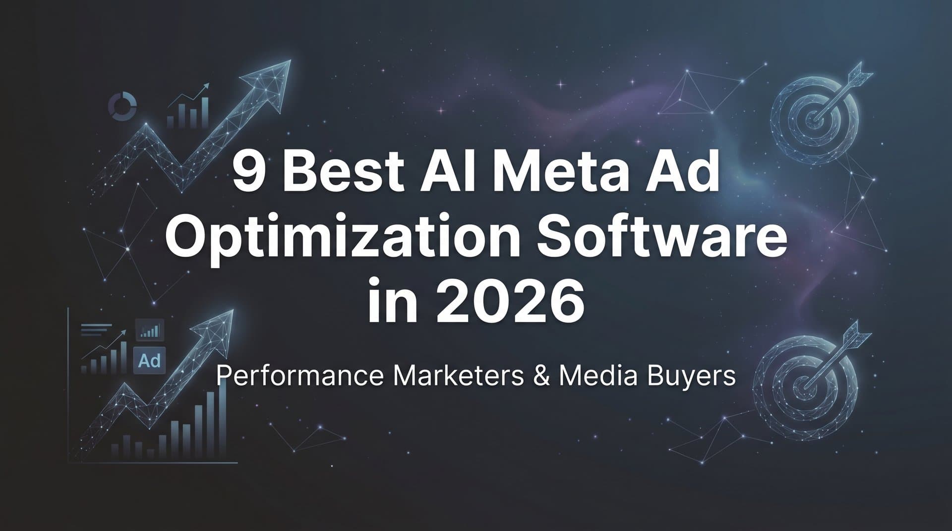 Featured image for: 9 Best AI Meta Ad Optimization Software in 2026