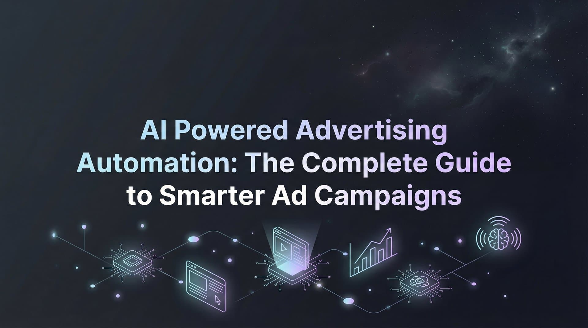Featured image for: AI Powered Advertising Automation: The Complete Guide to Smarter Ad Campaigns