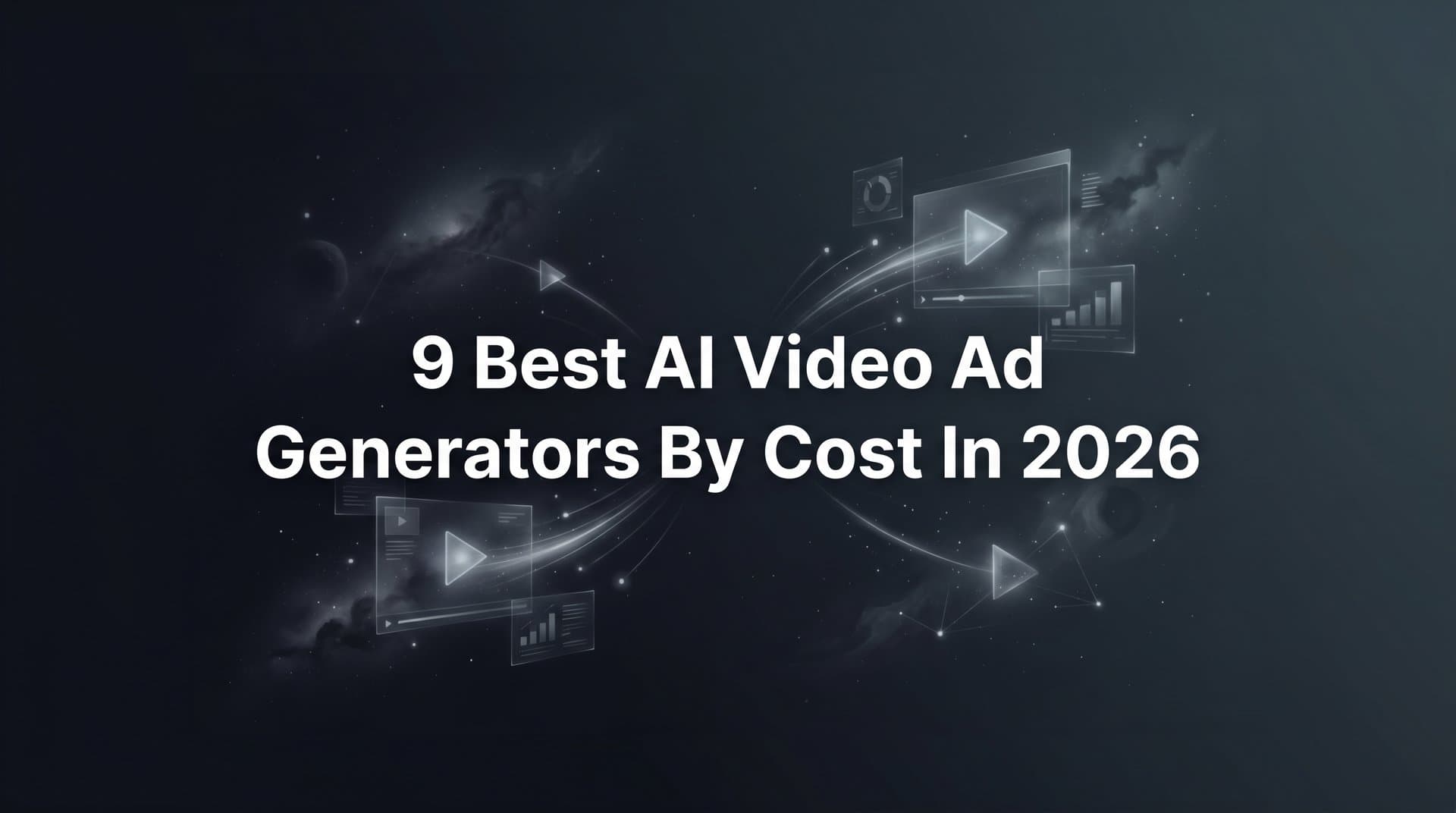 Featured image for: 9 Best AI Video Ad Generators by Cost in 2026