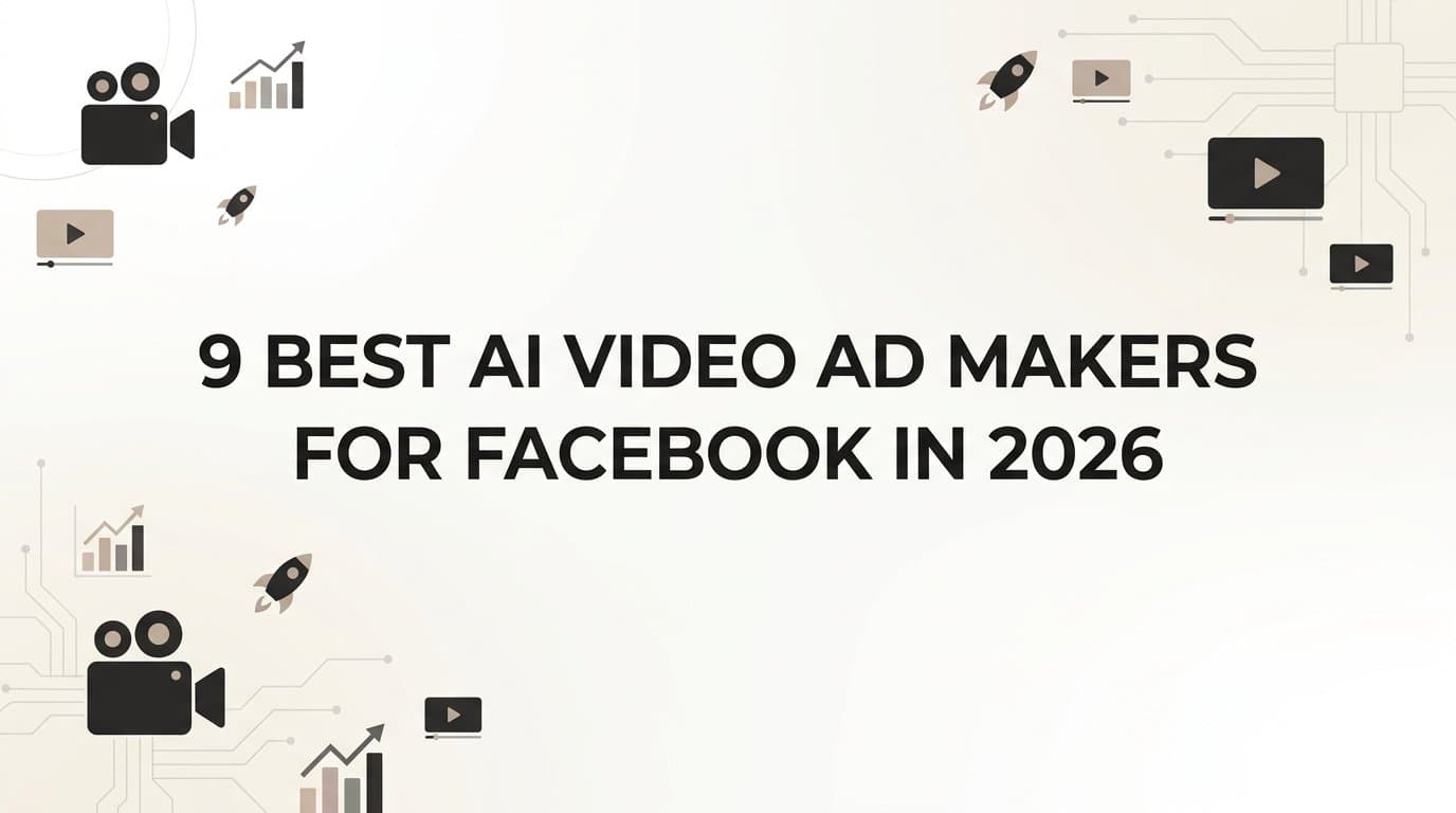 Featured image for: 9 Best AI Video Ad Makers for Facebook in 2026