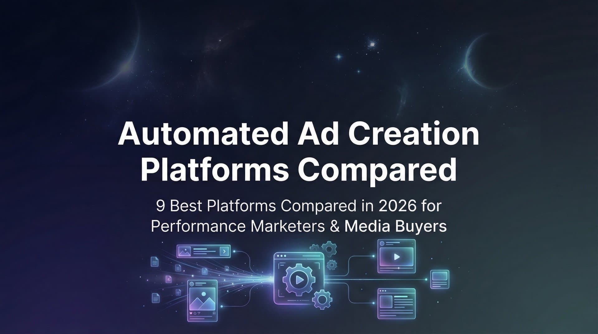 Featured image for: 9 Best Automated Ad Creation Platforms Compared in 2026