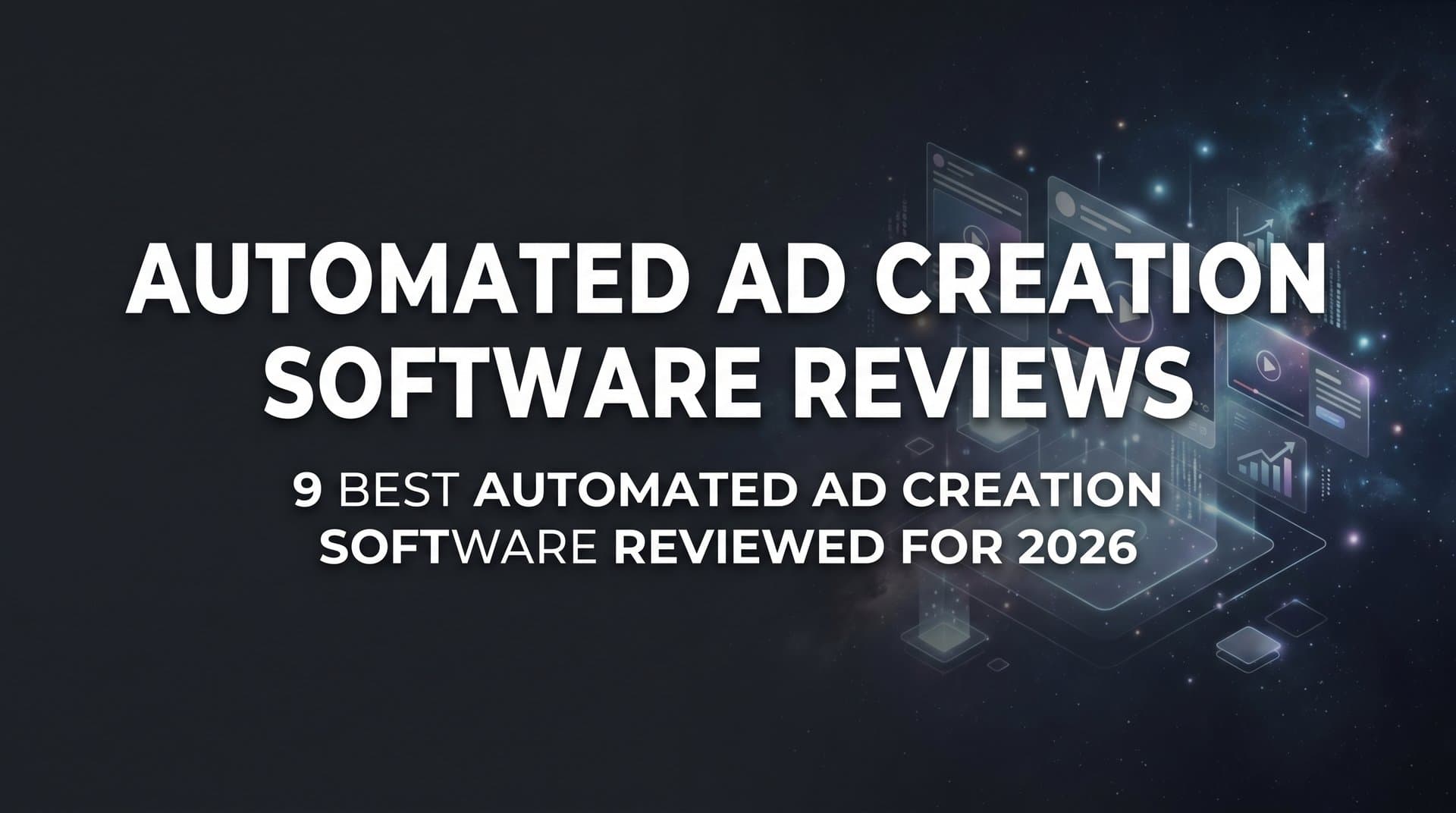 Featured image for: 9 Best Automated Ad Creation Software Reviewed for 2026
